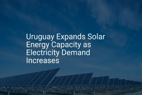 Uruguay solar energy: Impressive 2024 expansion is essential