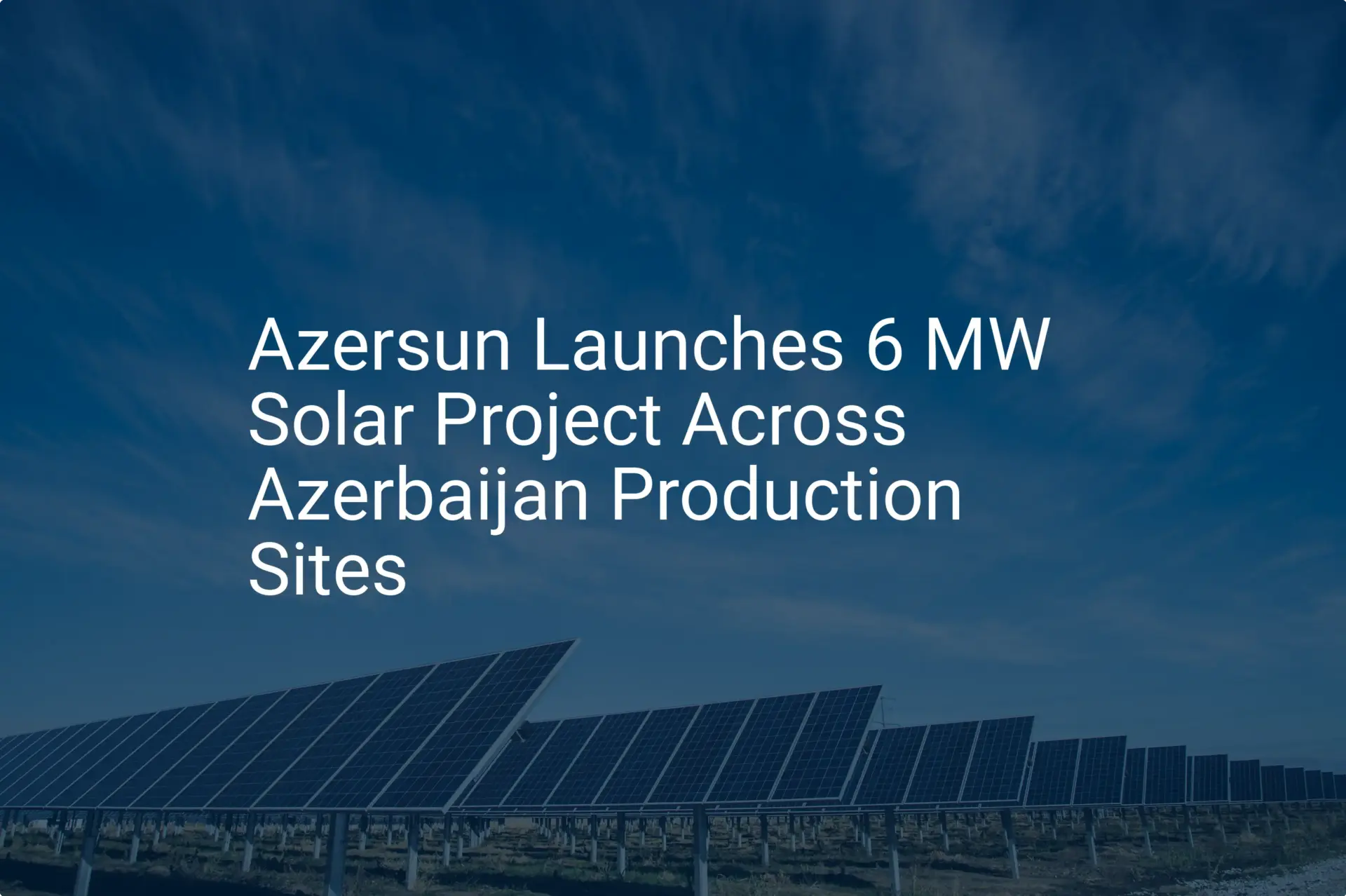 Azerbaijan solar project: Stunning 6 MW Launch