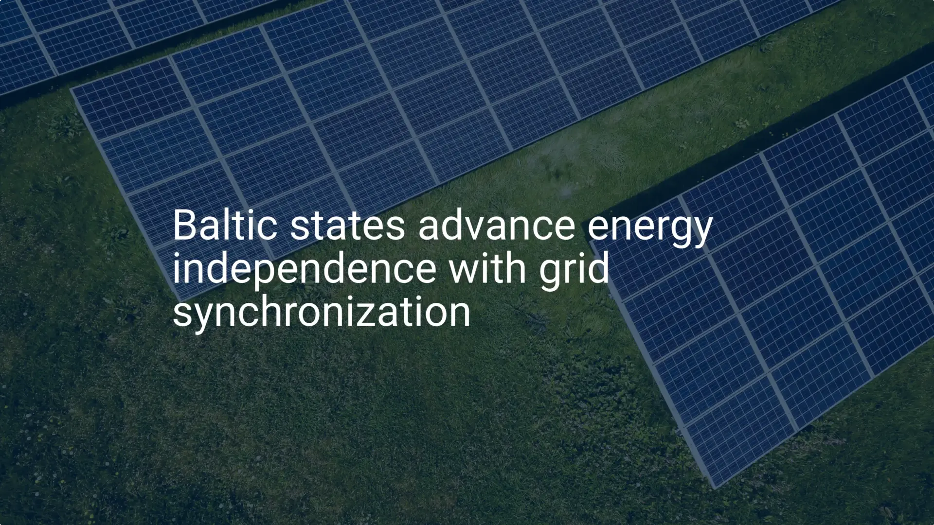 Baltic energy independence: Remarkable 2025 grid sync essential