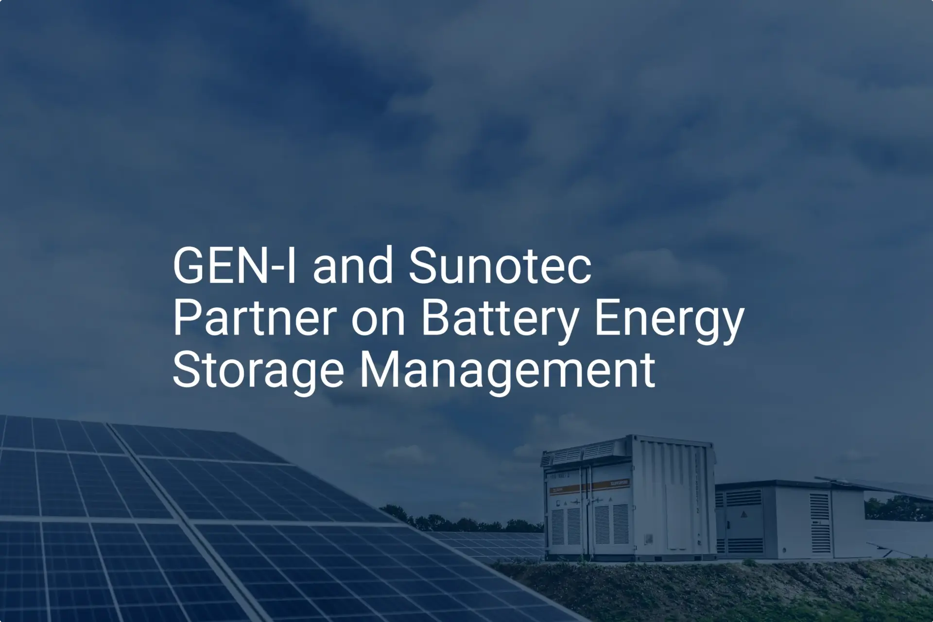 Battery energy storage: Unique 2024 GEN-I, Sunotec Deal