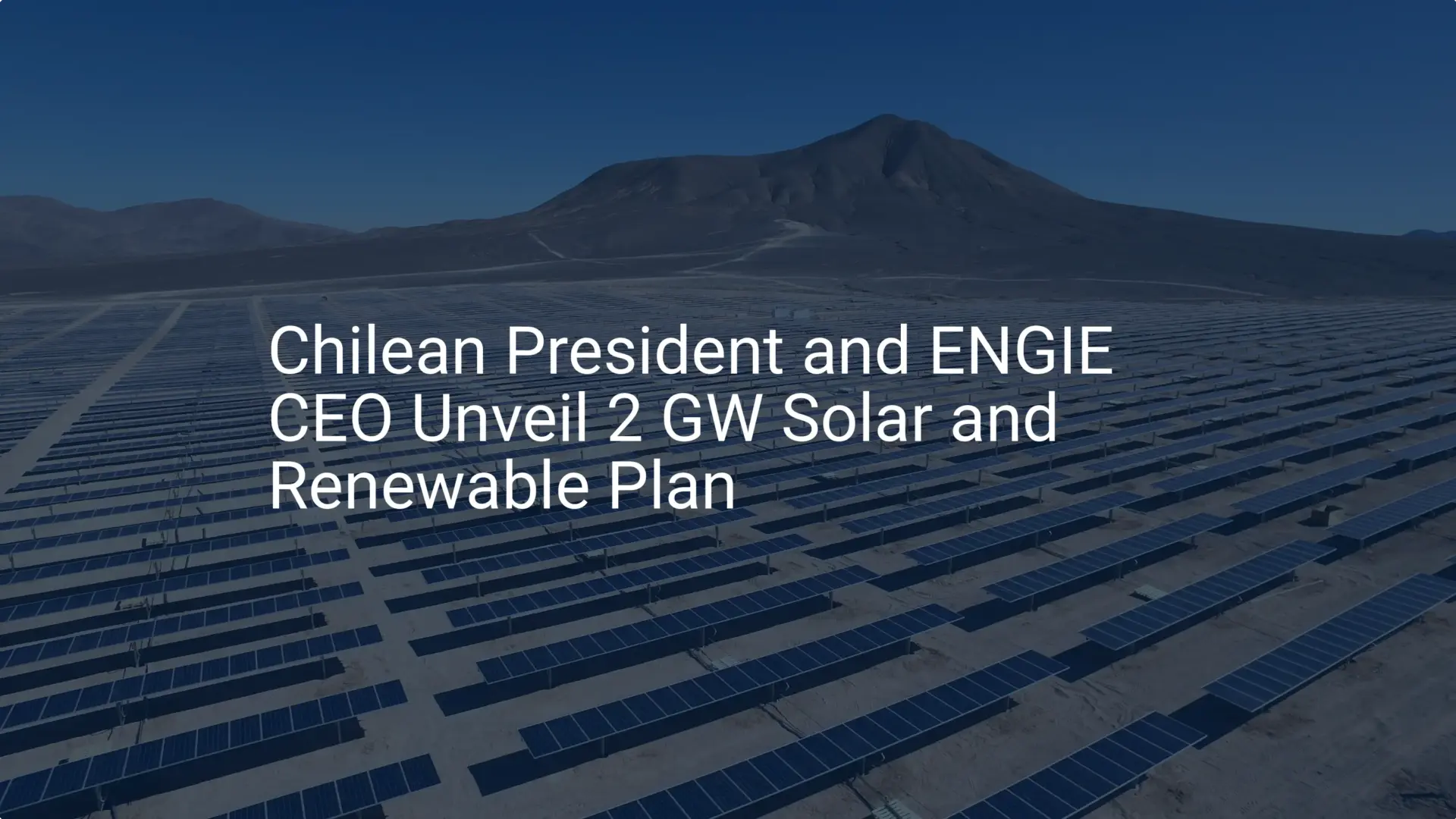 Chile solar renewable: Stunning 2 GW Plan Unveiled