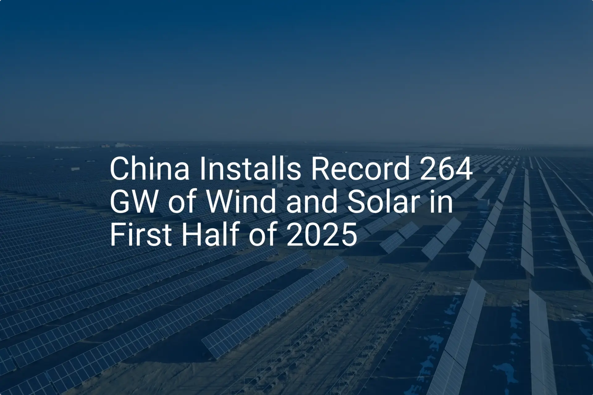 China wind solar installations: Stunning 264 GW in 2025