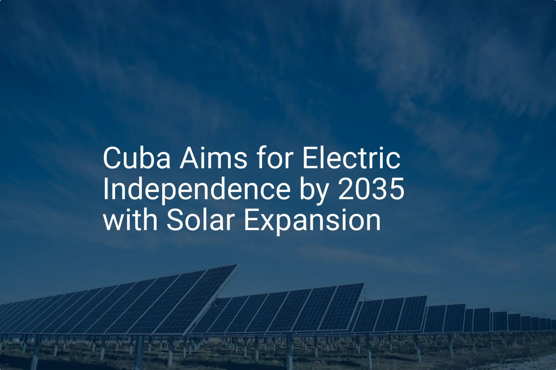 Cuba solar energy: Remarkable 2035 Electric Goal