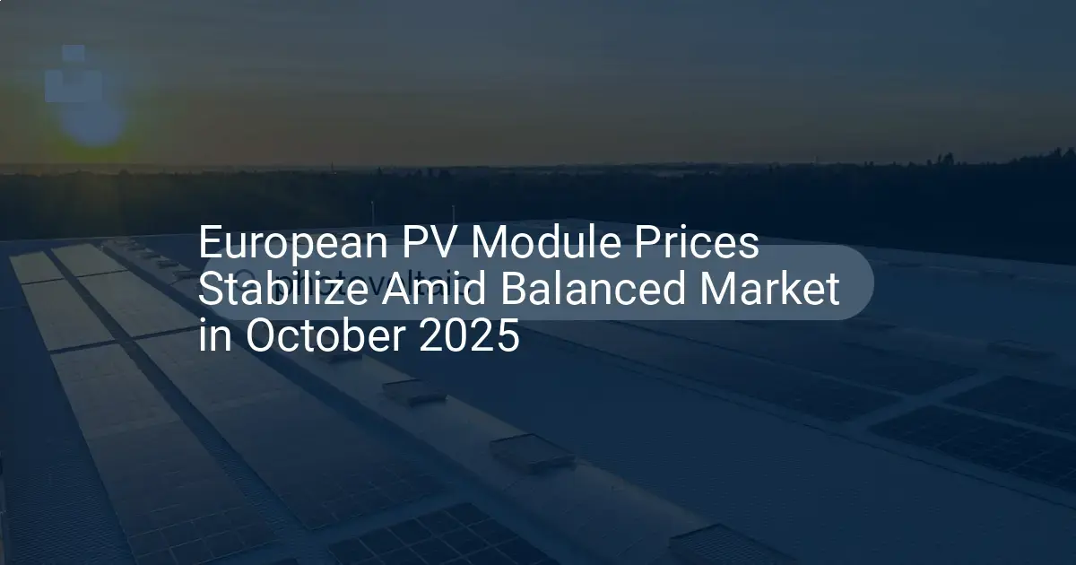 European PV module prices: Unique Stability in 2025