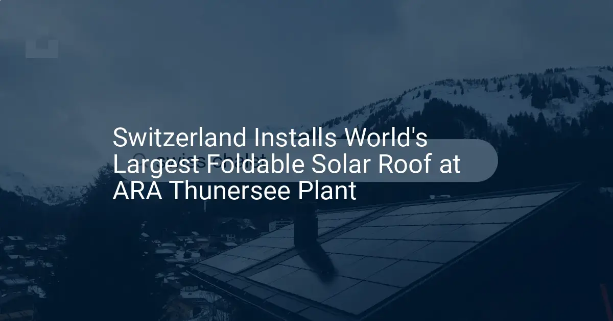 Foldable solar roof: Switzerland's stunning, unique install