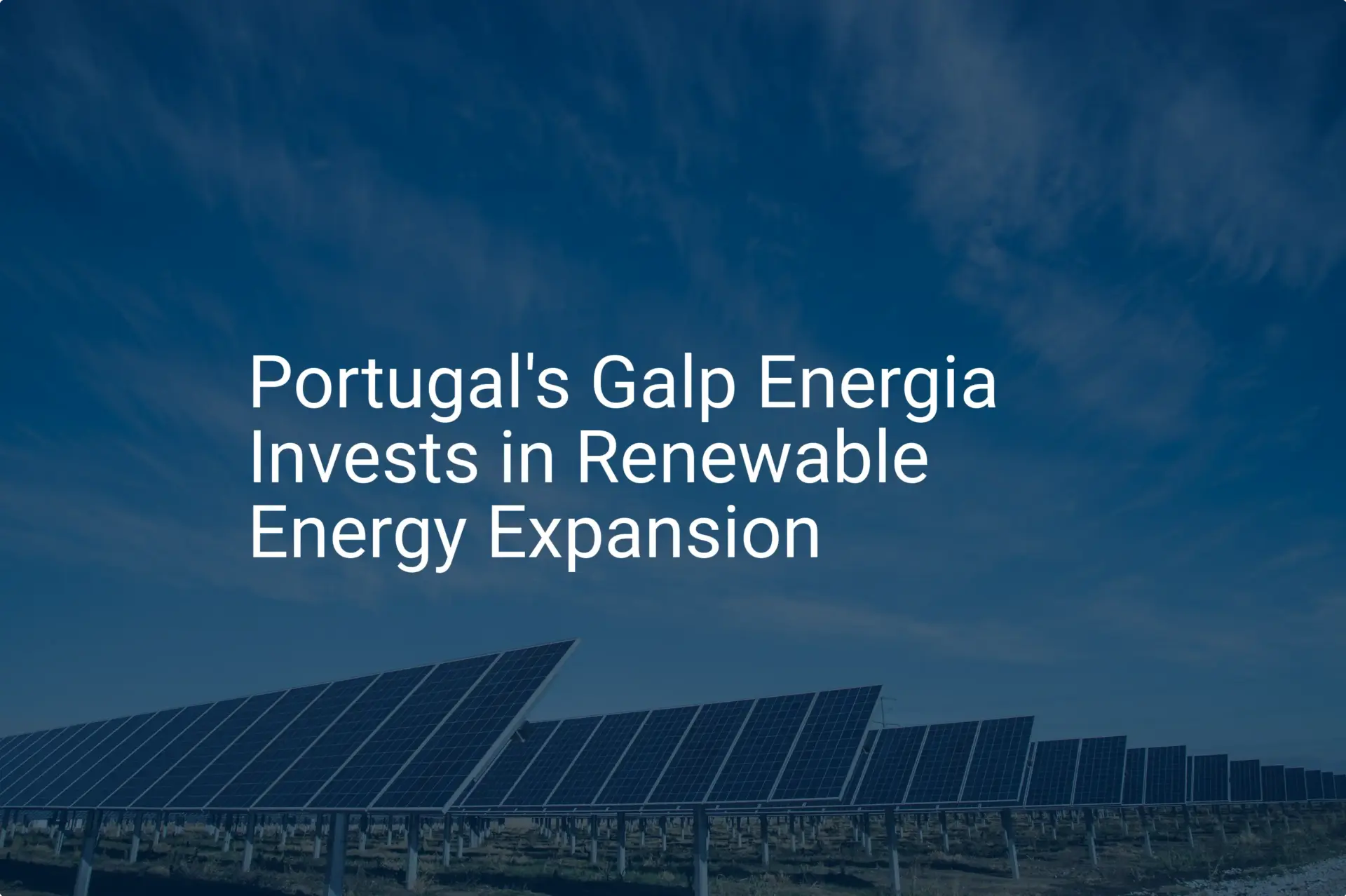 Galp Energia renewables: Impressive 2024 expansion unveiled