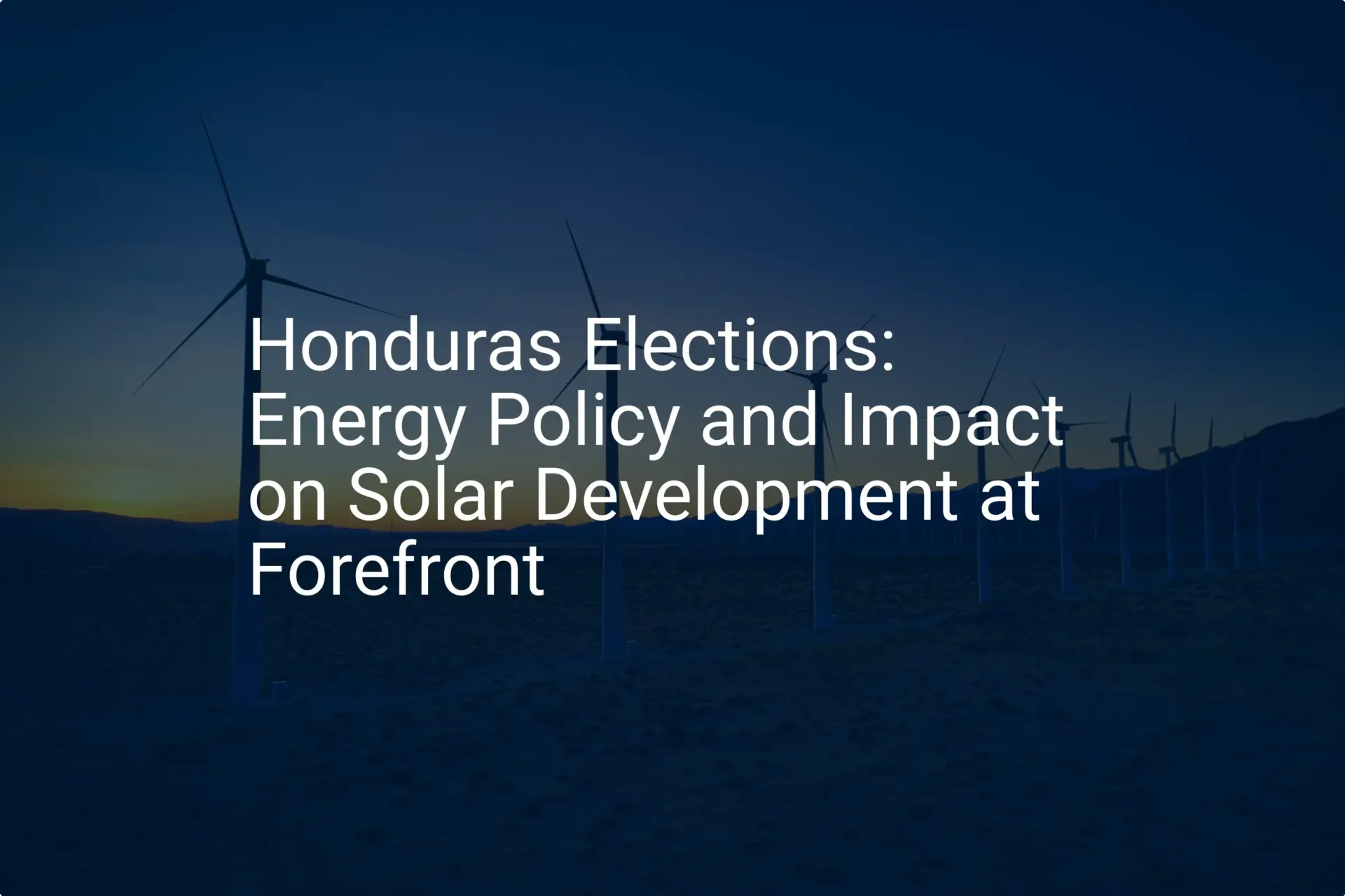 Honduras election energy policy: Critical 2024 Solar Test