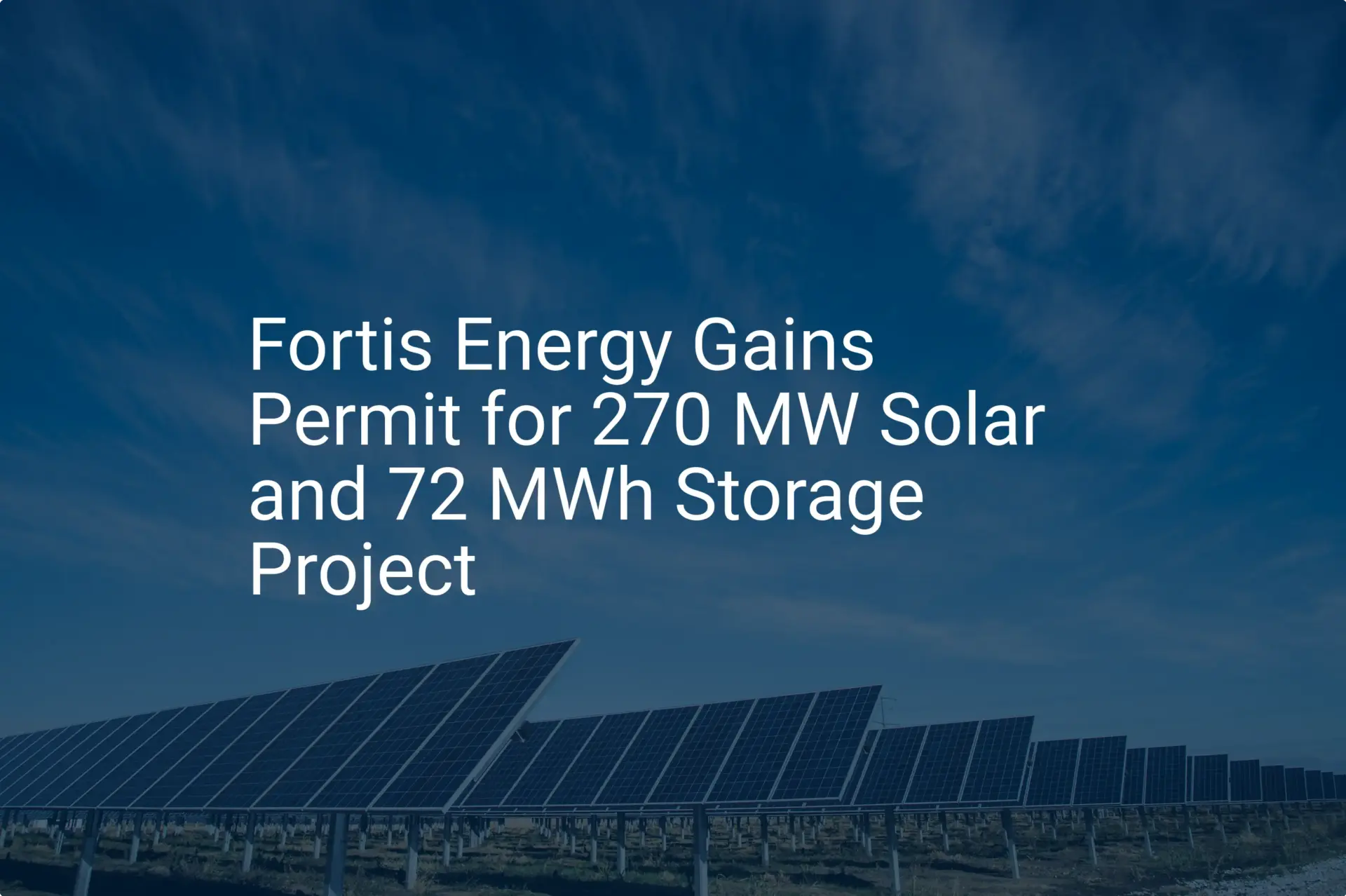 Impressive Fortis Energy solar project: 270 MW Plan OK'd