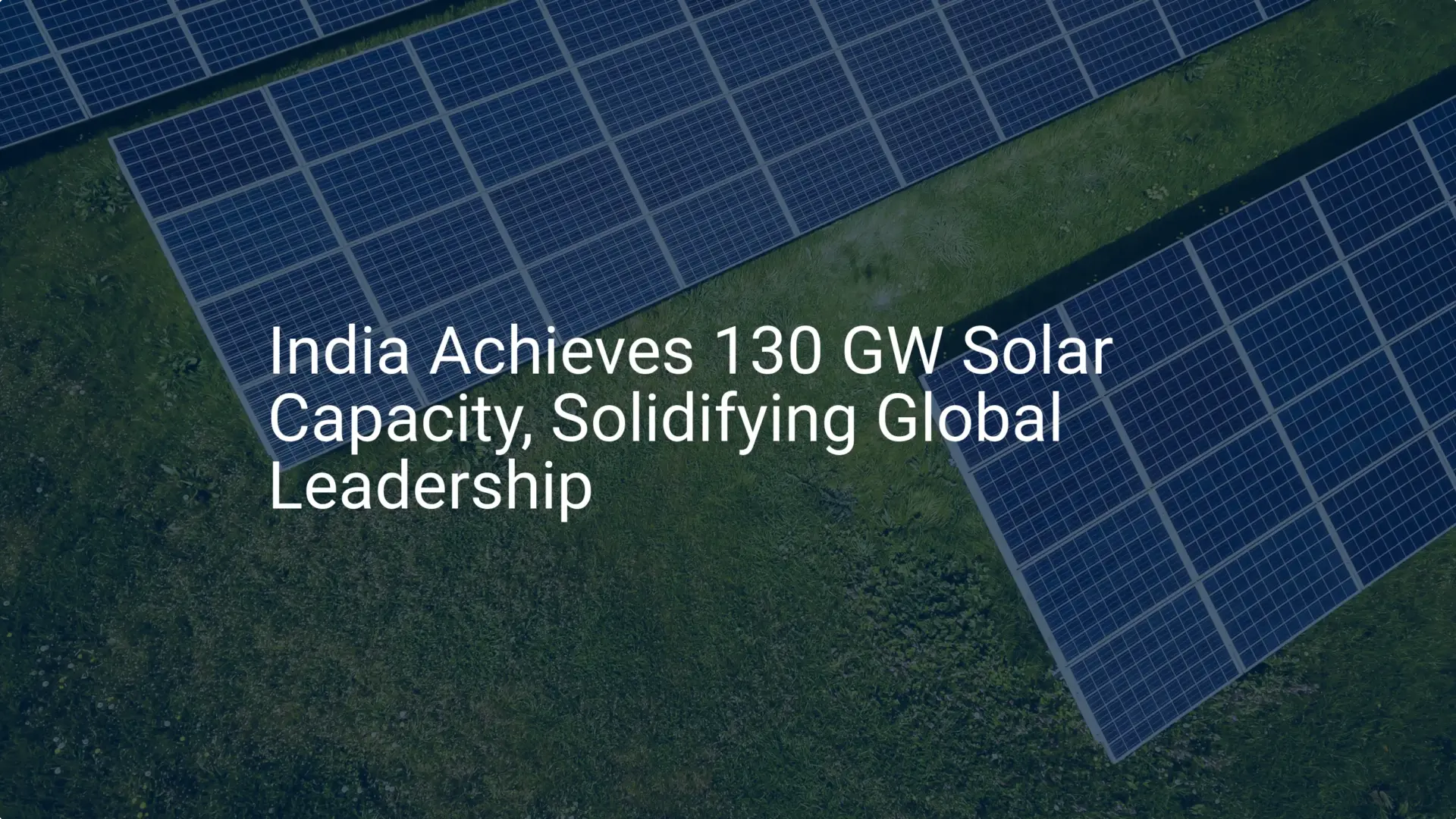 India solar capacity: Impressive 130 GW Milestone Achieved