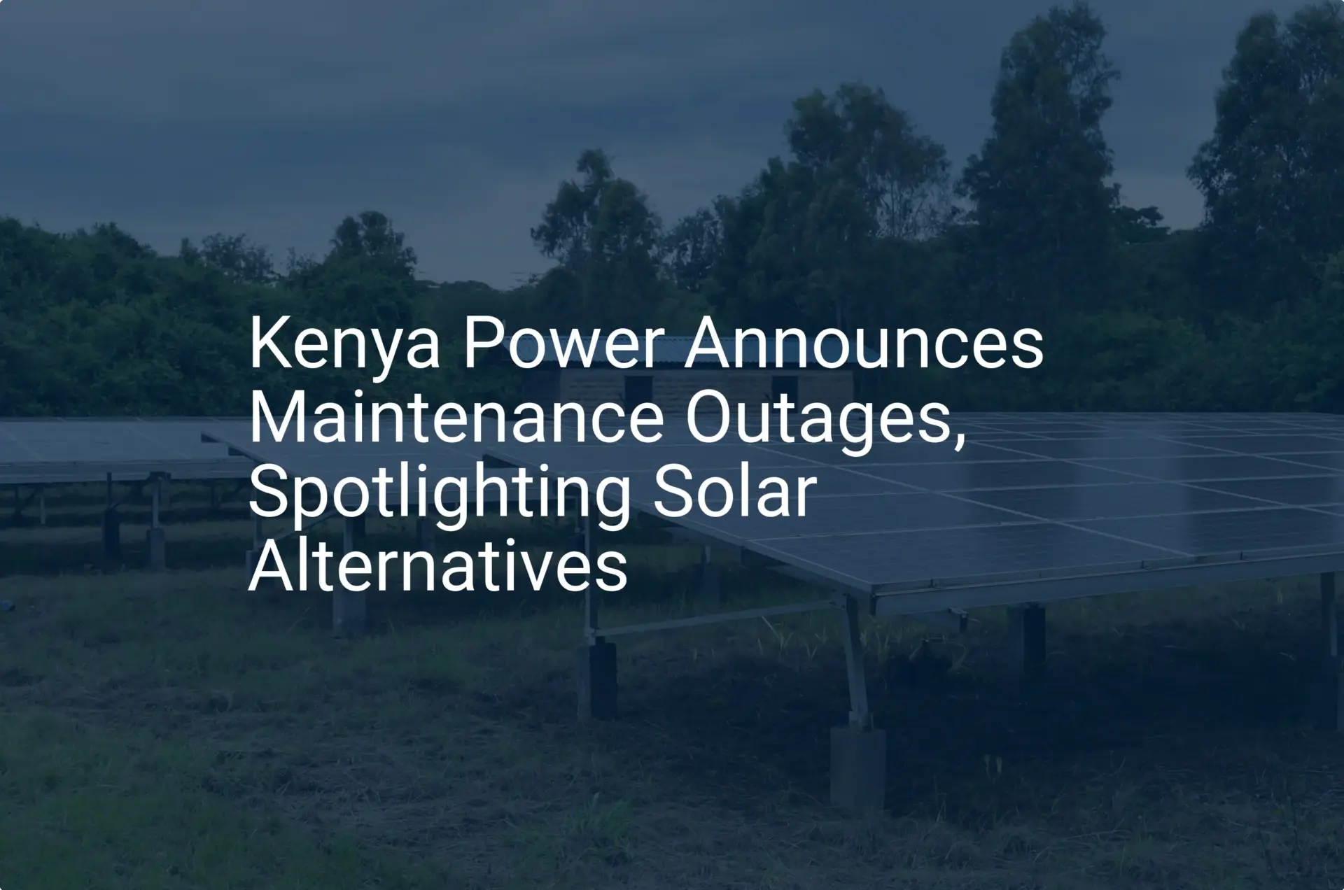 Kenya Power outages solar: Unique 2024 Alternatives Rise