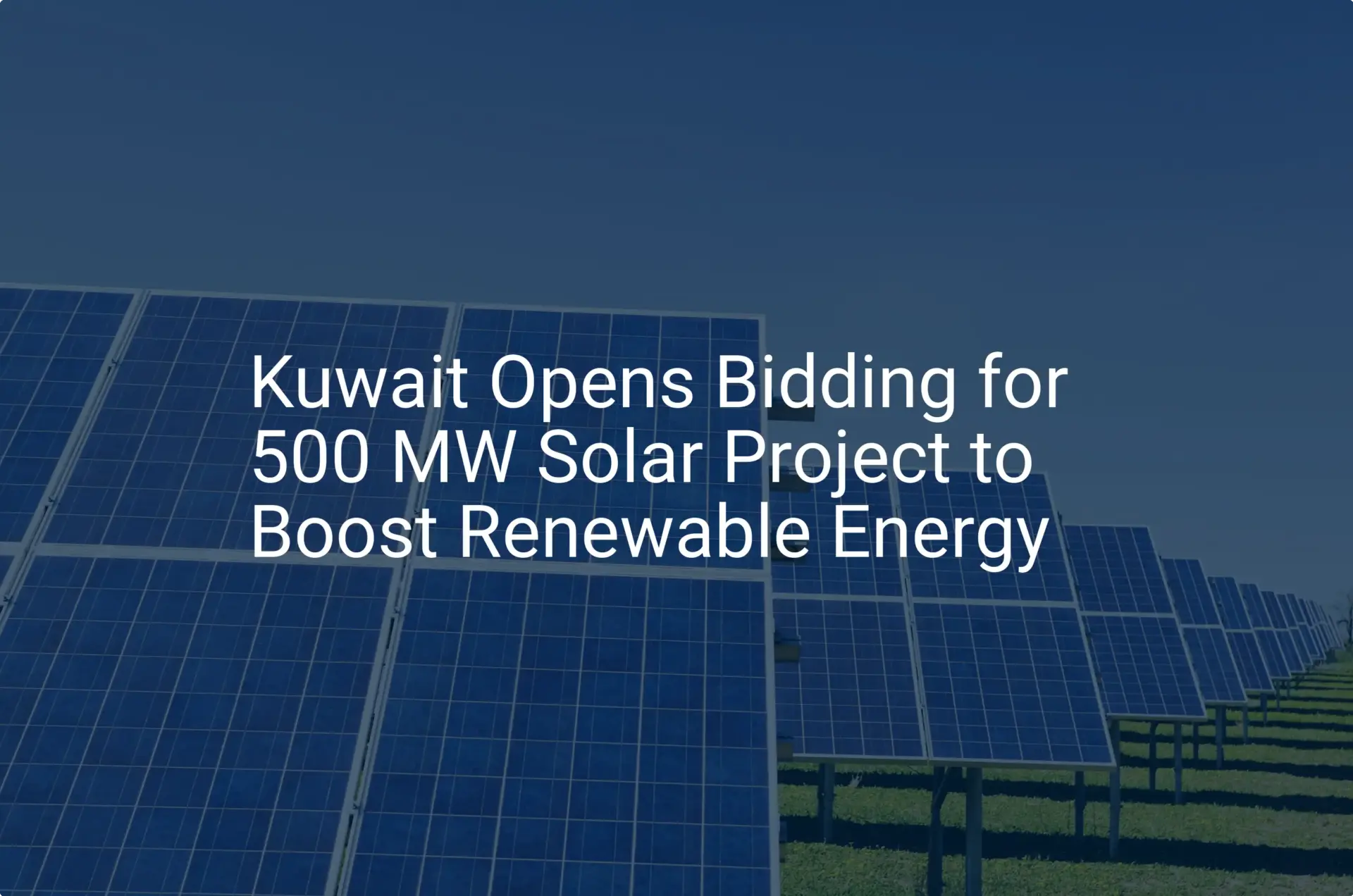 Kuwait solar project: Bidding Opens for Stunning 500 MW Plant