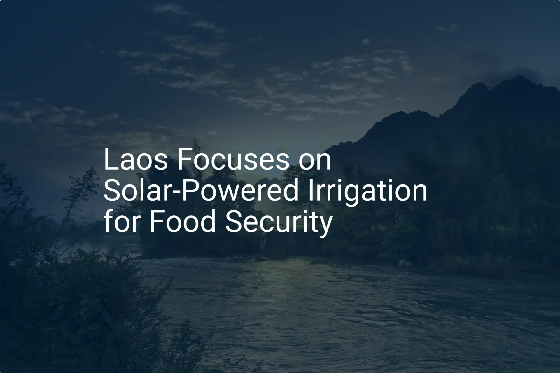 Laos solar irrigation: Essential 2024 food security push