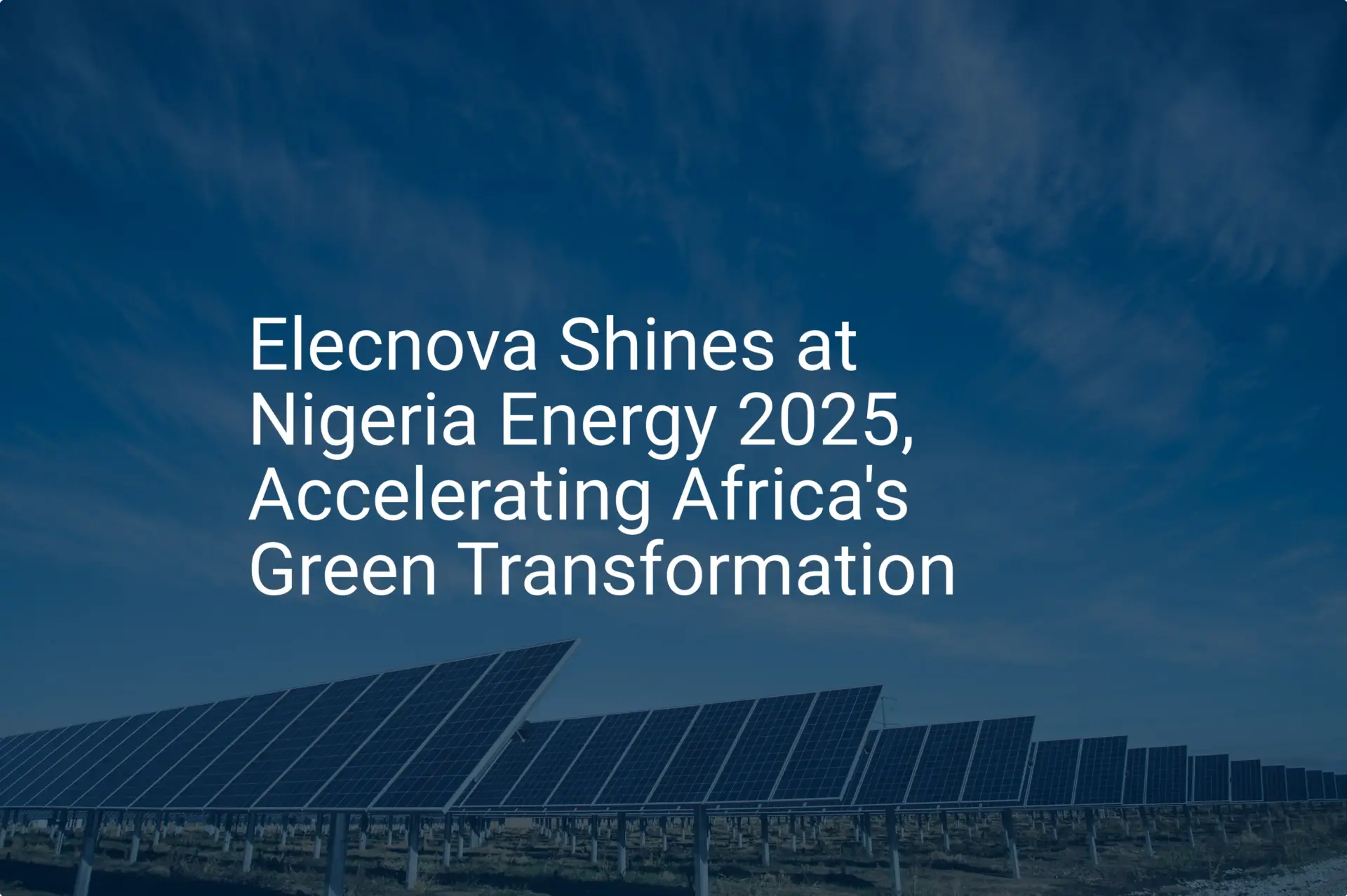 Nigeria Energy 2025: Stunning Elecnova Advances Green Goals