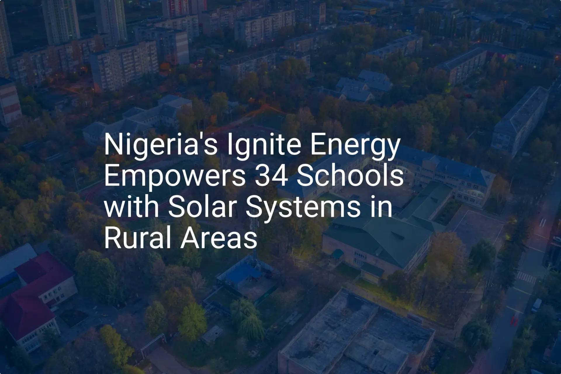 Nigeria solar schools: Impressive Power for 34 Systems