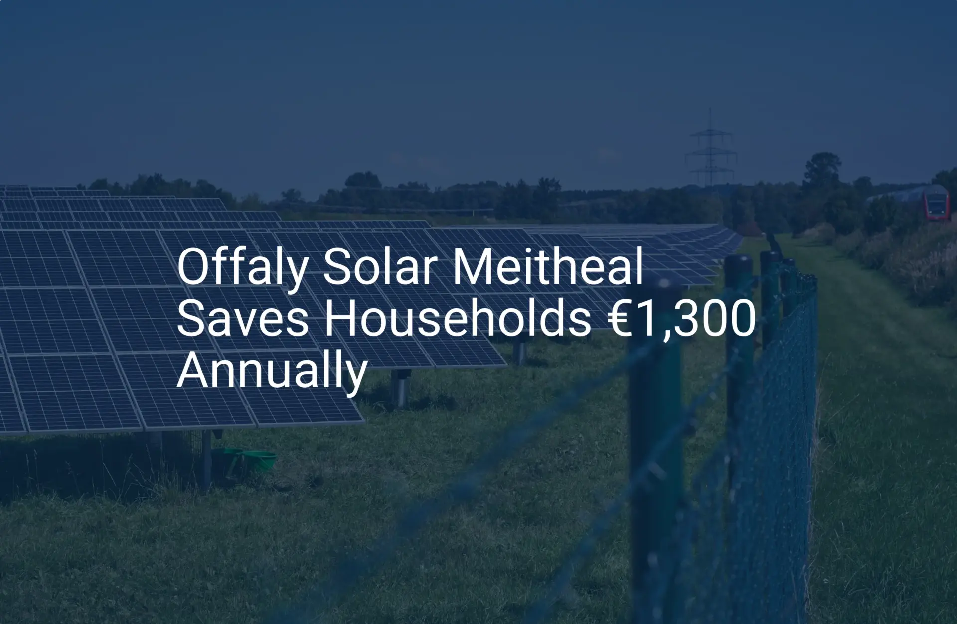 Offaly solar meitheal: Impressive €1,300 Savings Proven