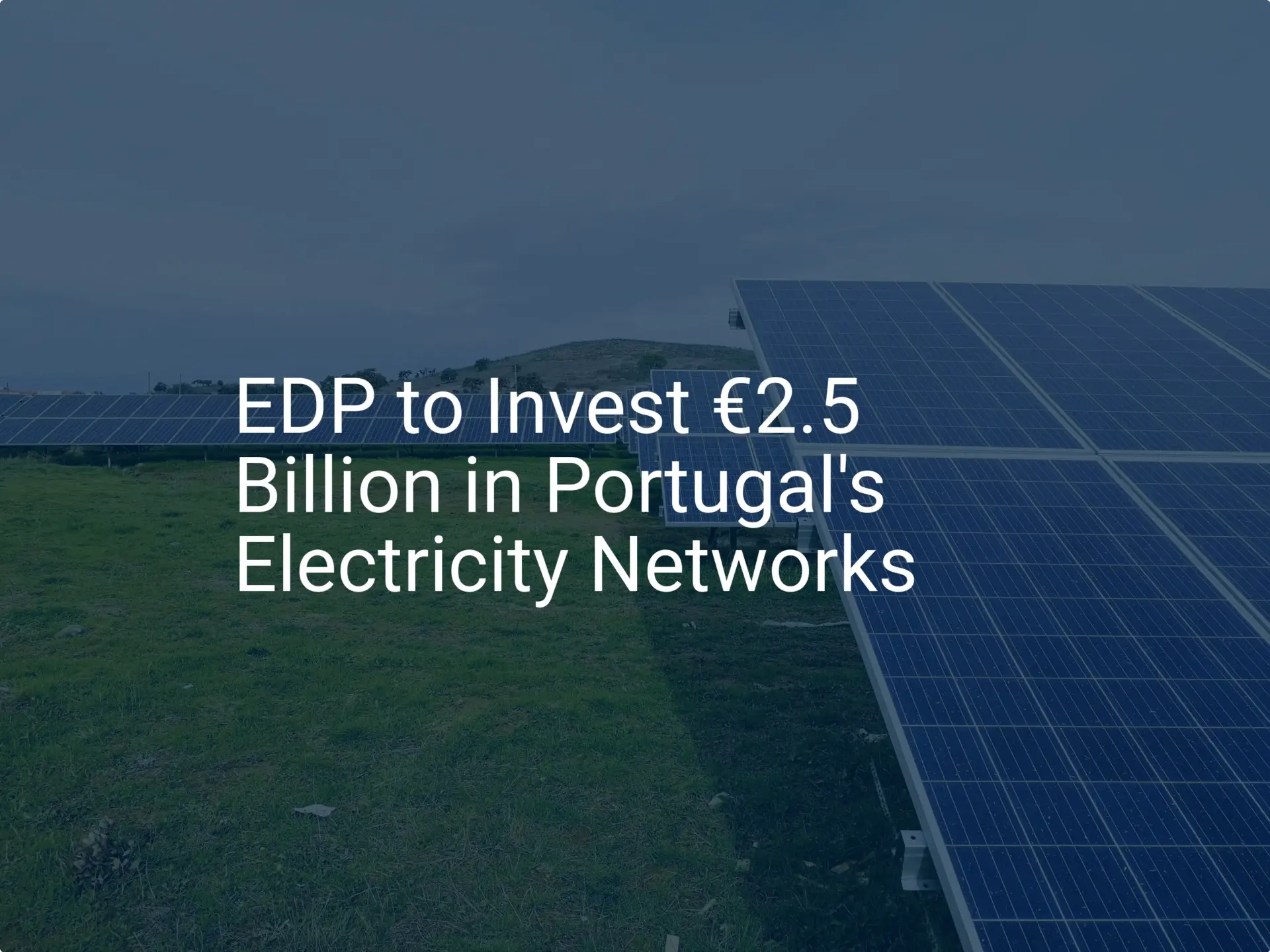 Portugal electricity investment: Impressive €2.5B Boost