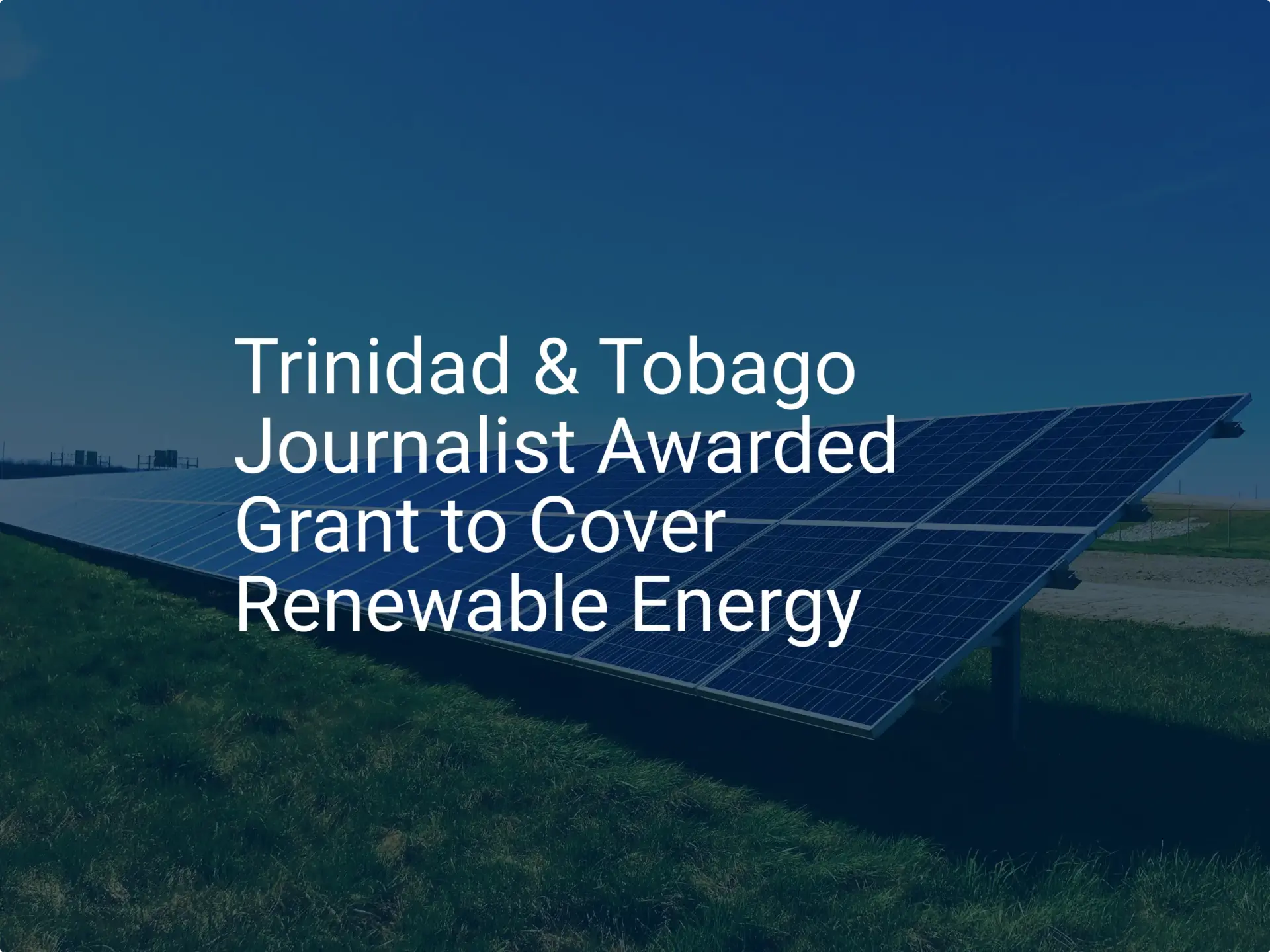 Renewable energy journalism: Unique 2024 grant awarded