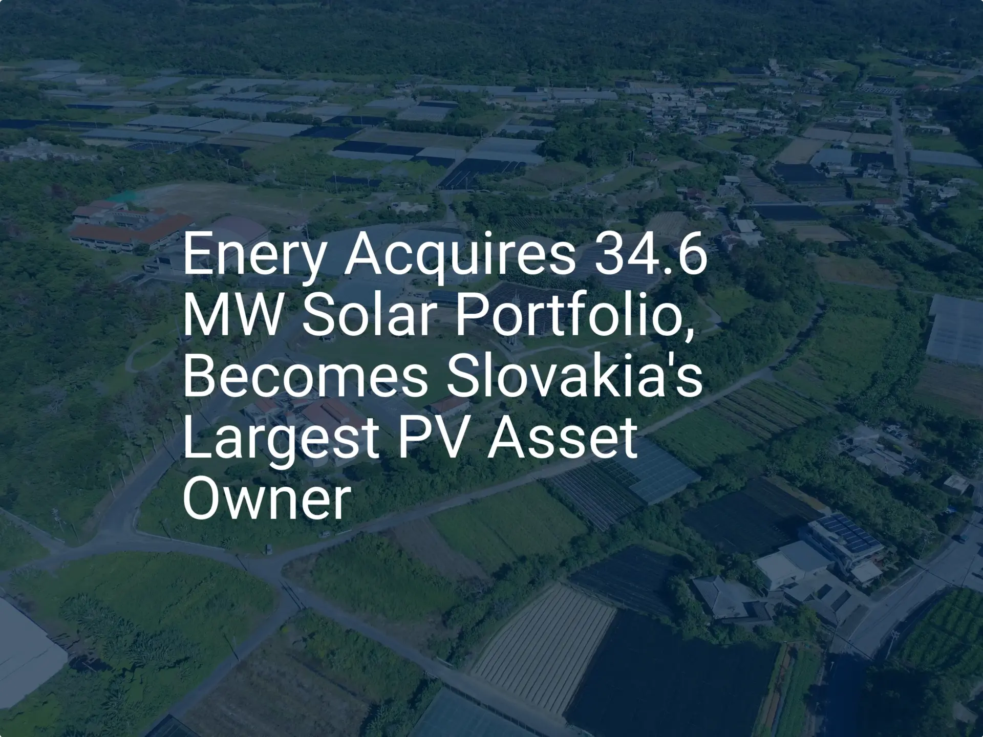 Slovakia solar acquisition: Impressive 34.6 MW Portfolio