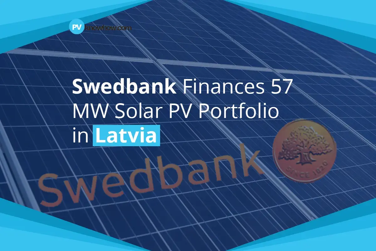 Swedbank Finances 57 MW Solar PV Portfolio in Latvia