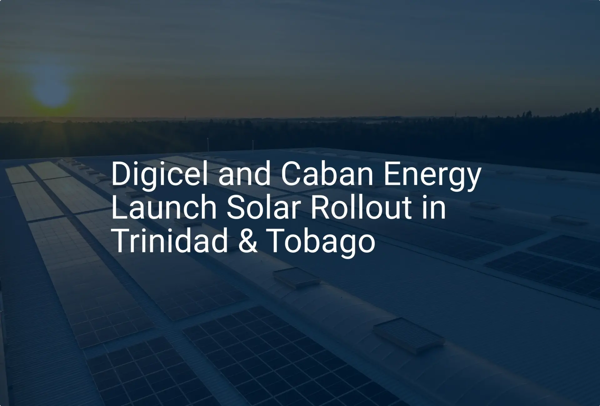 Trinidad Tobago solar energy: Unique 2024 Rollout Begins