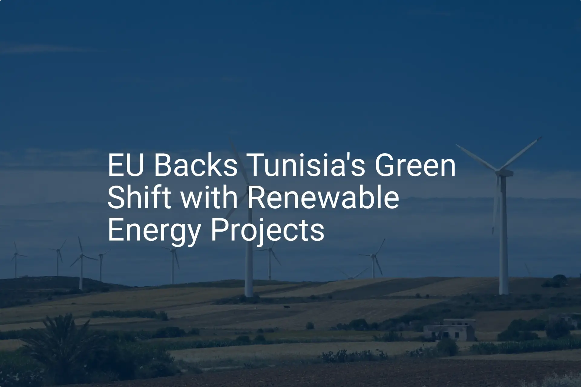 Tunisia renewable energy: EU's stunning €300M Boost