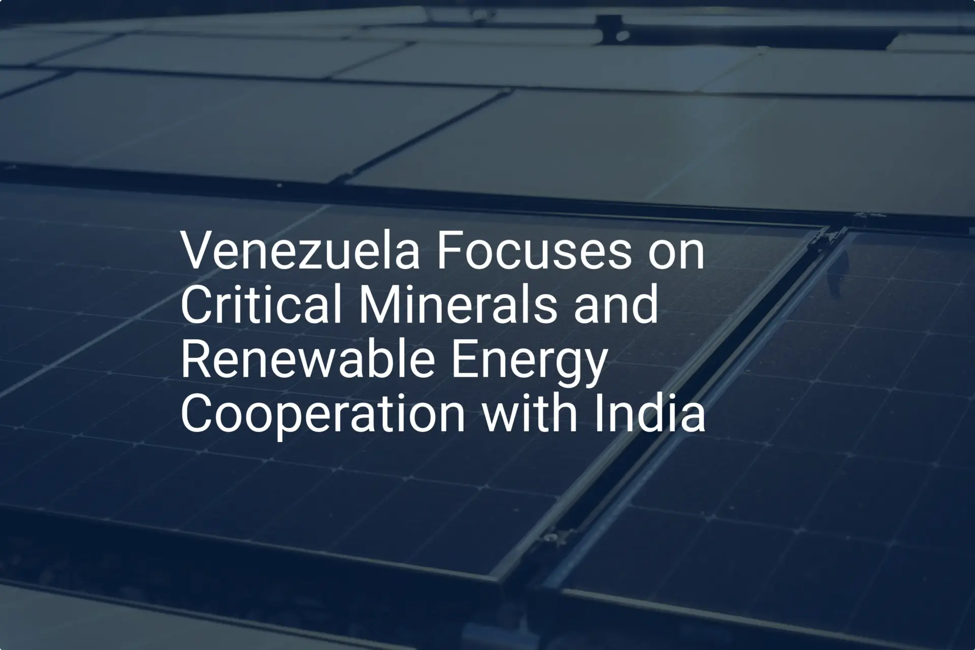 Venezuela India cooperation: Essential minerals in 2024