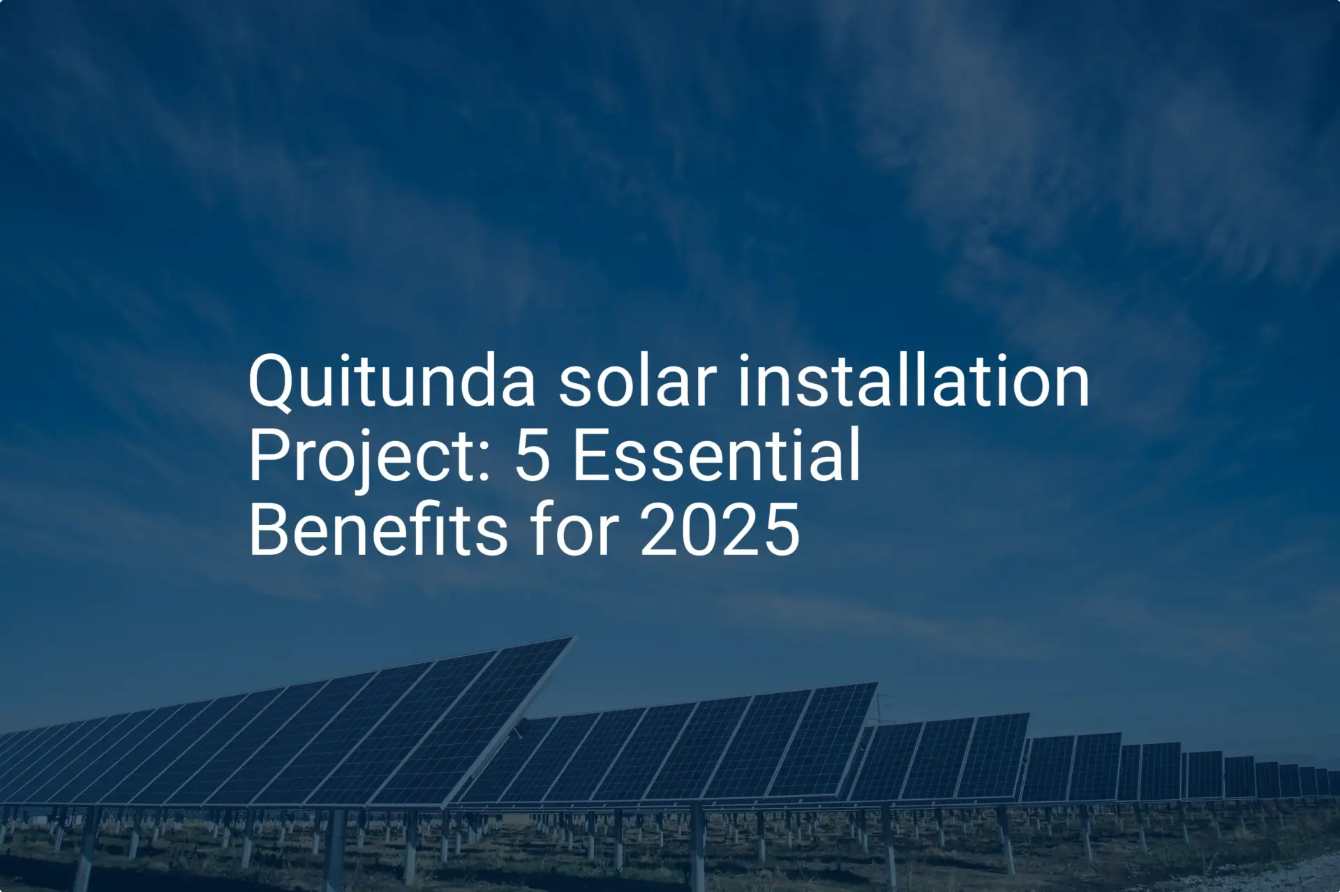 Quitunda solar installation Project: 5 Essential Benefits for 2025