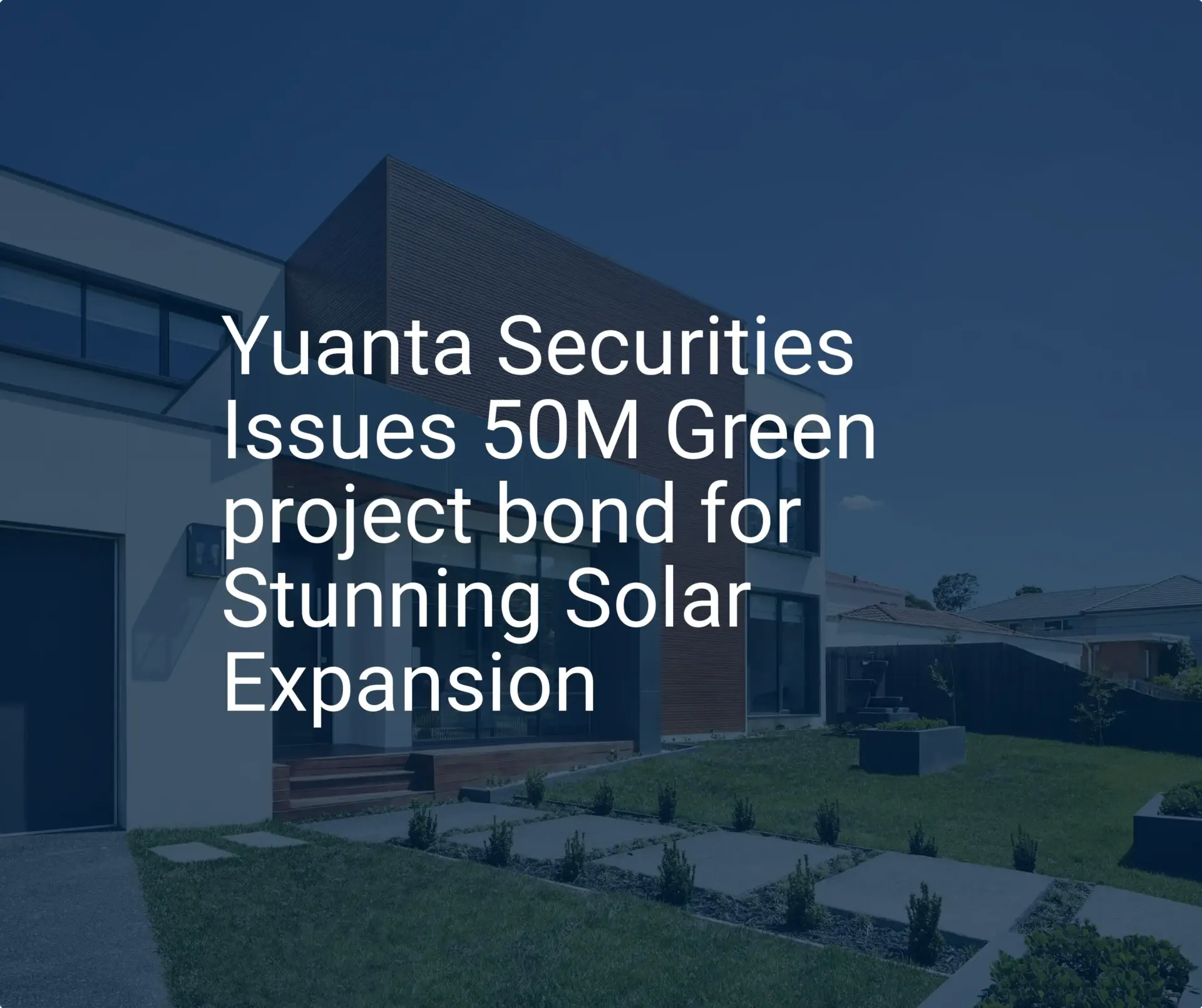 Yuanta Securities Issues 50M Green project bond for Stunning Solar Expansion