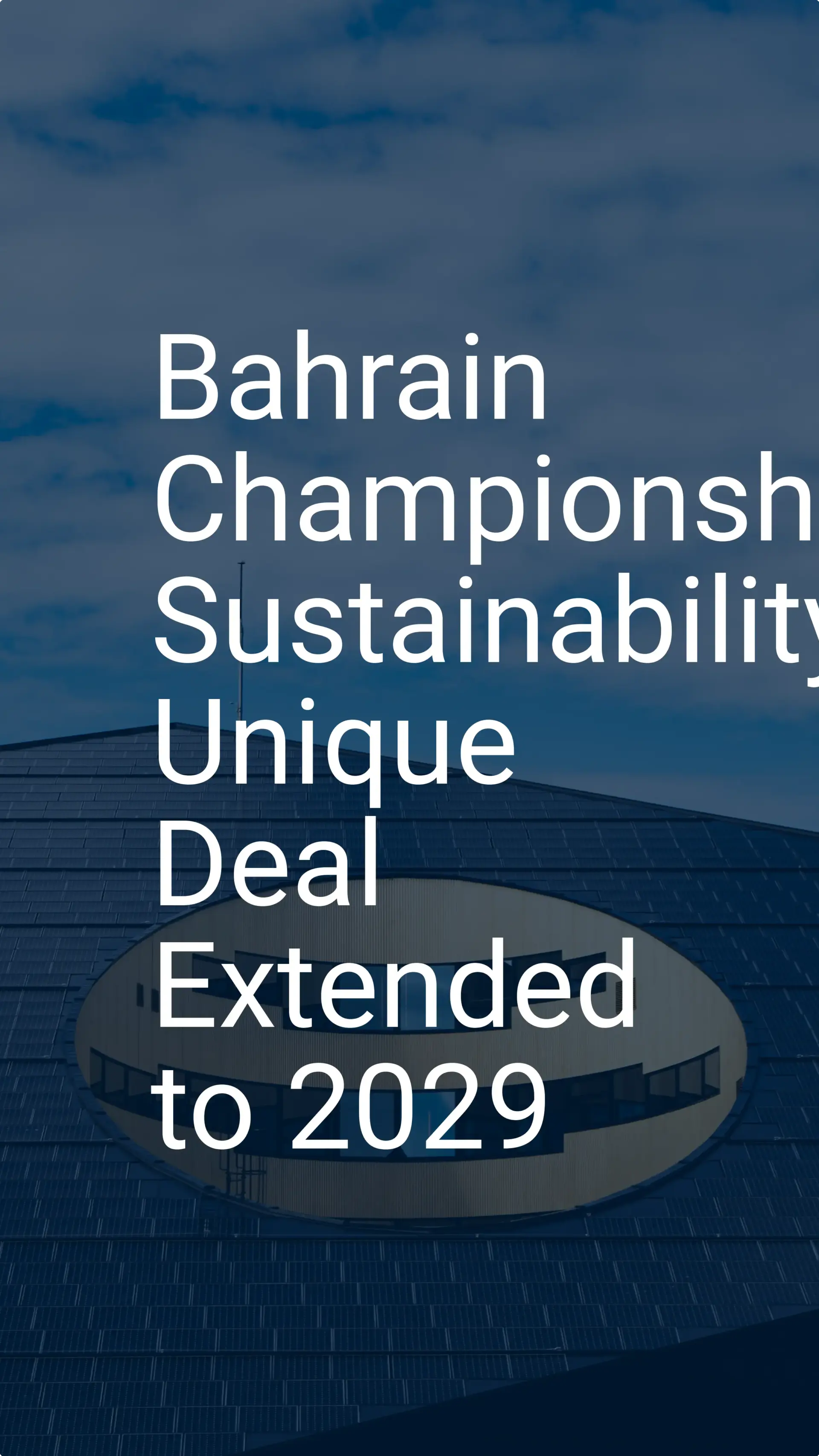 Bahrain Championship Sustainability: Unique Deal Extended to 2029
