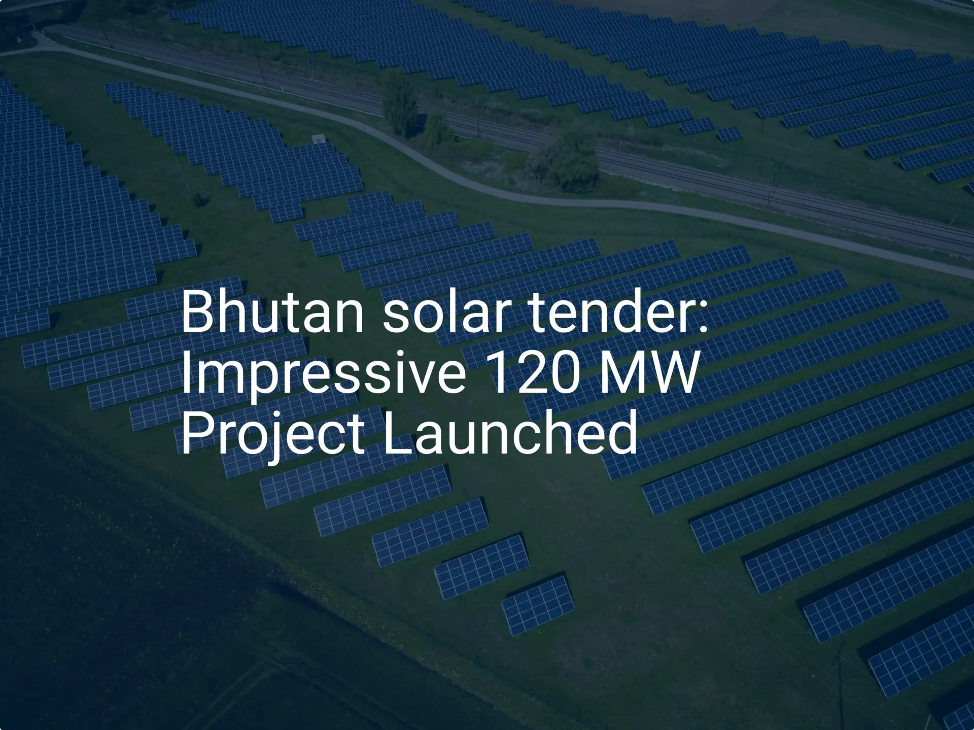 Bhutan solar tender: Impressive 120 MW Project Launched
