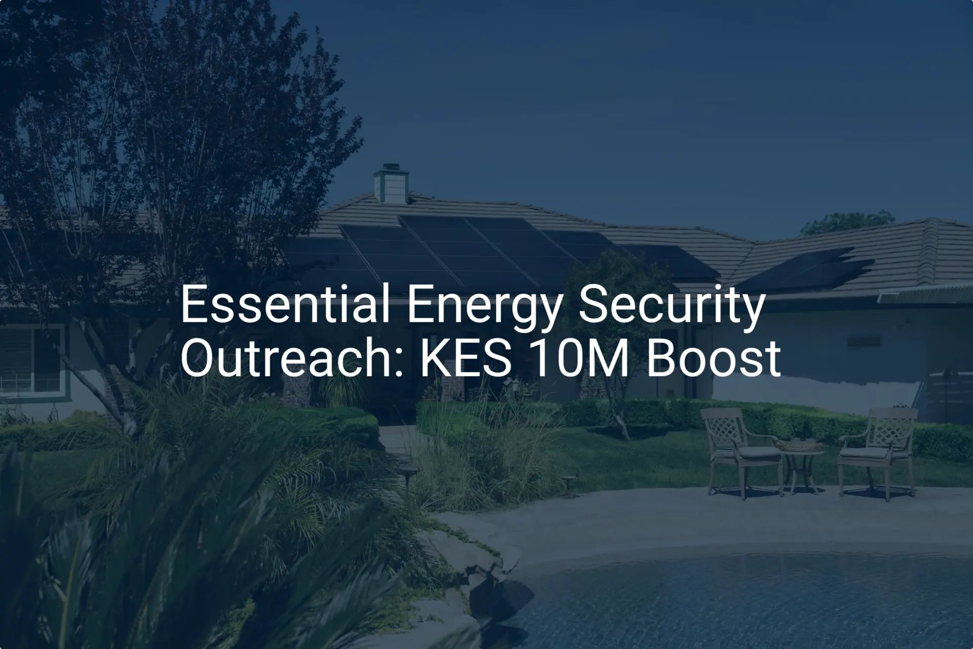 Essential Energy Security Outreach: KES 10M Boost