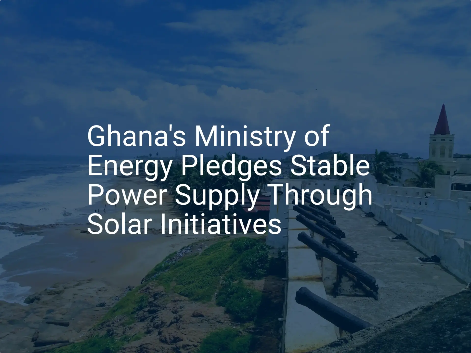 Ghana solar energy: Ministry's Unique Plan for Stable Power