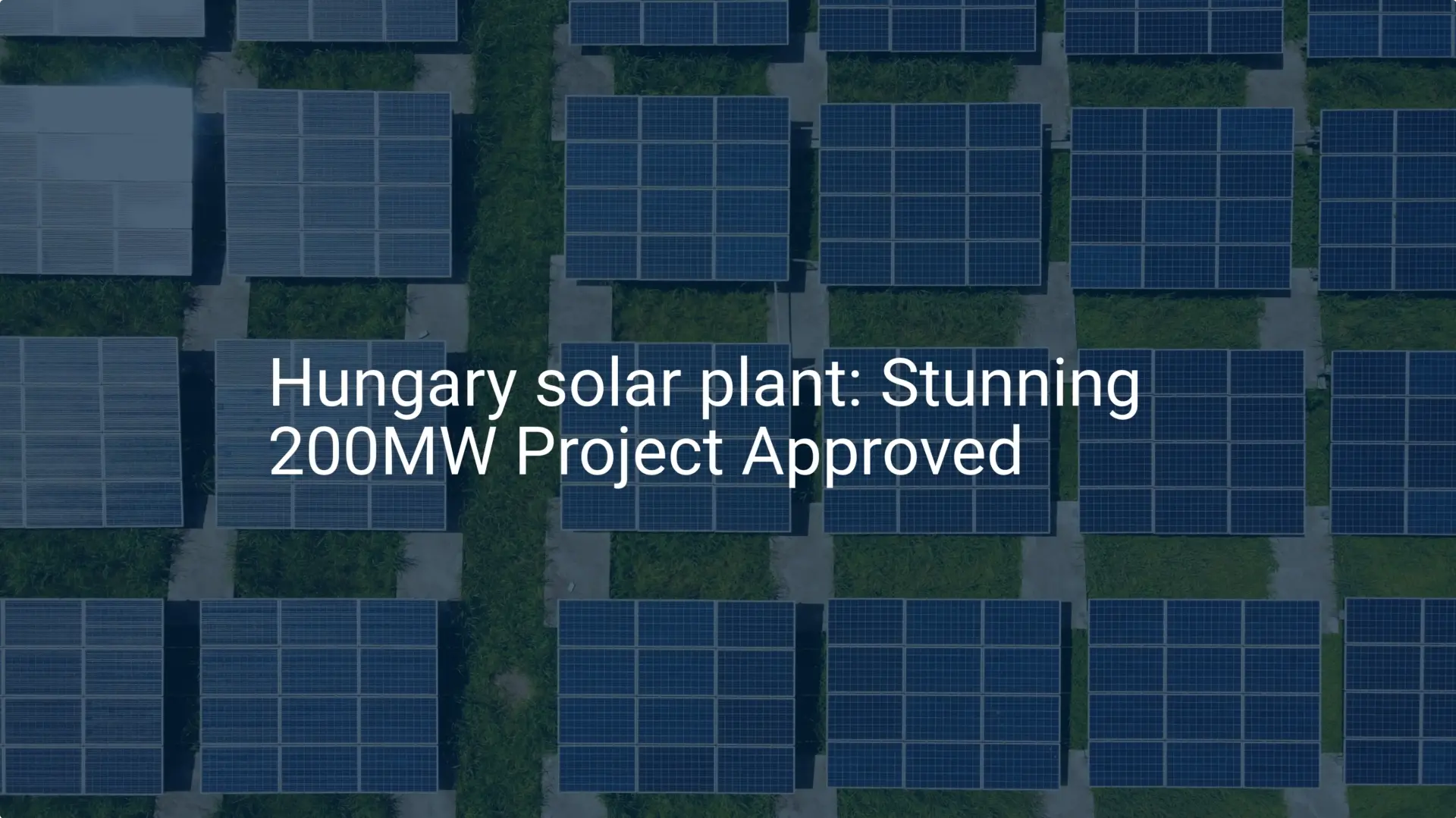 Hungary solar plant: Stunning 200MW Project Approved