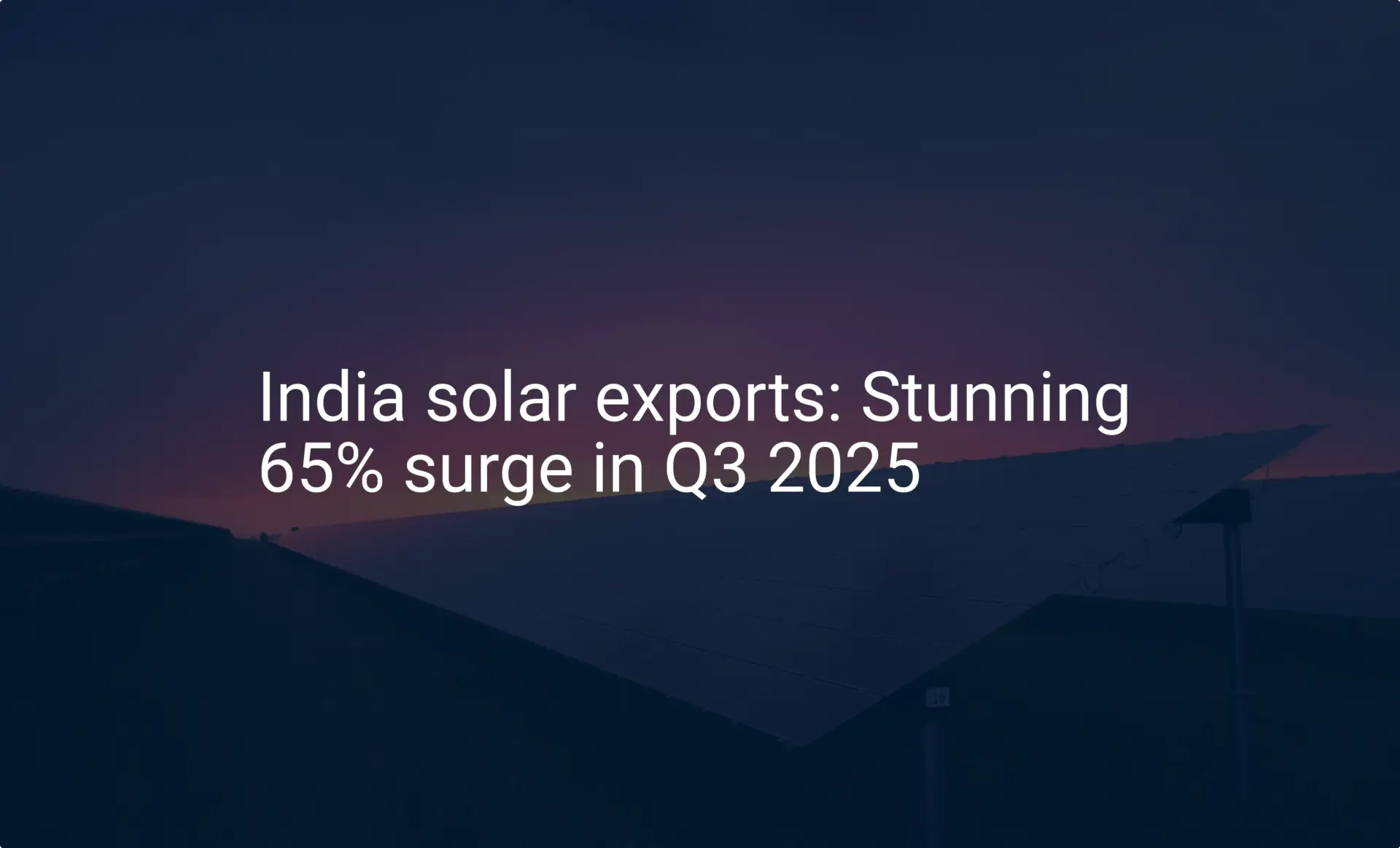 India solar exports: Stunning 65% surge in Q3 2025