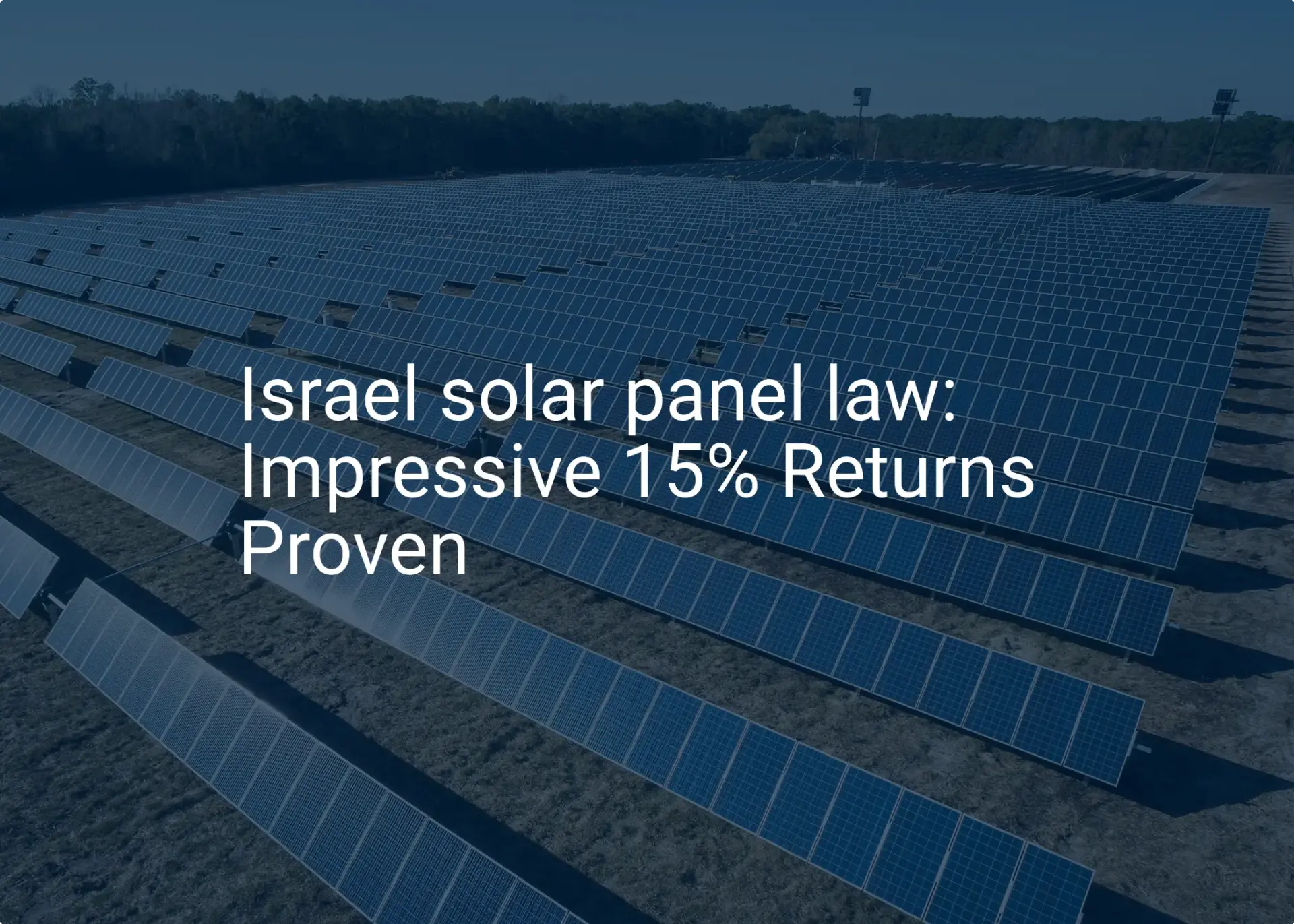 Israel solar panel law: Impressive 15% Returns Proven