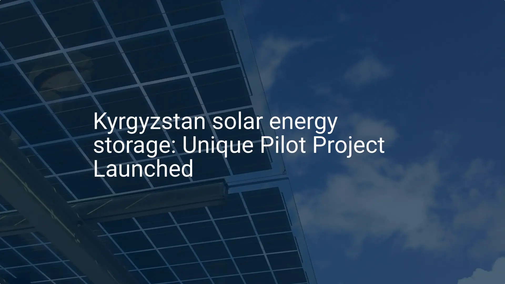 Kyrgyzstan solar energy storage: Unique Pilot Project Launched