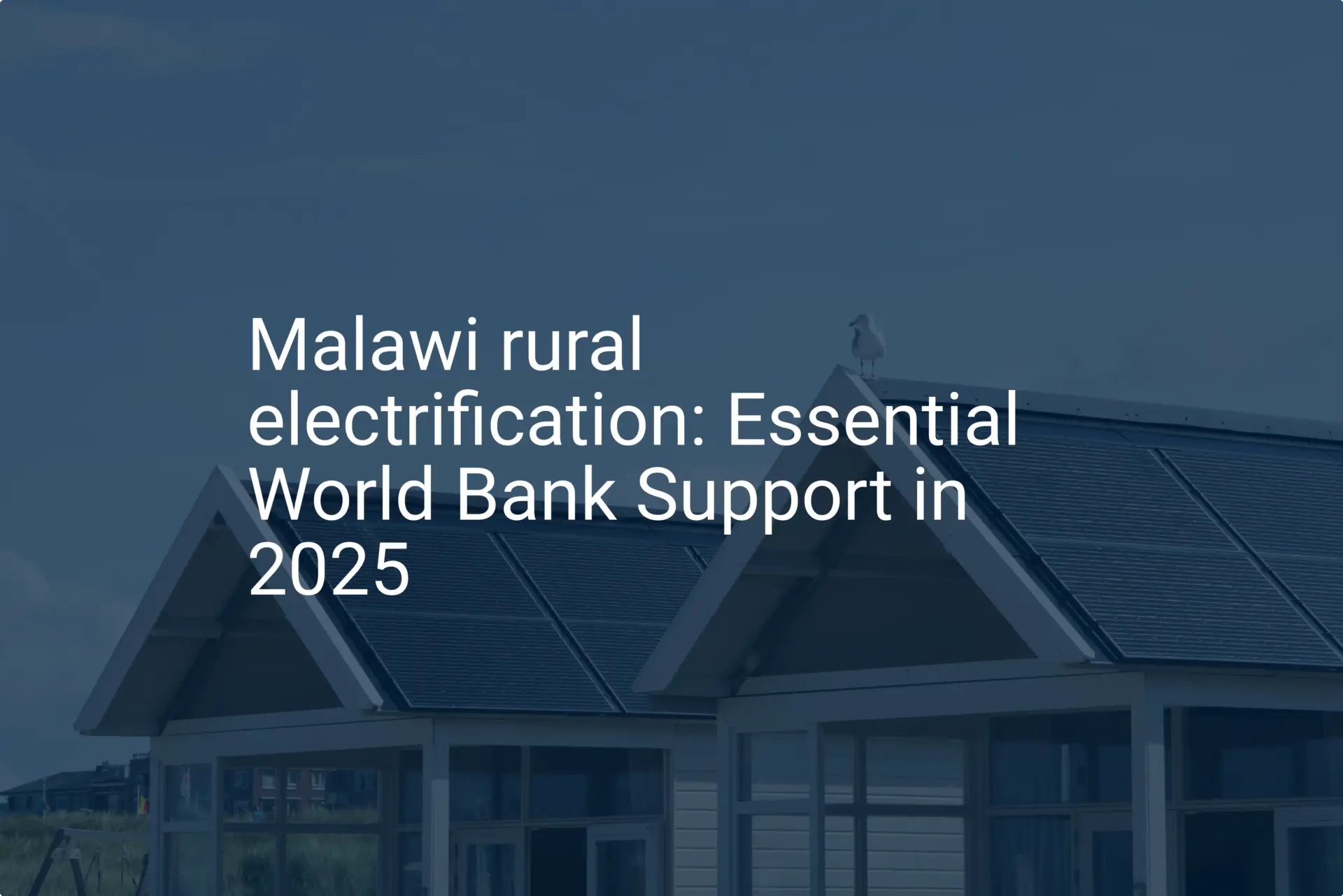 Malawi rural electrification: Essential World Bank Support in 2025