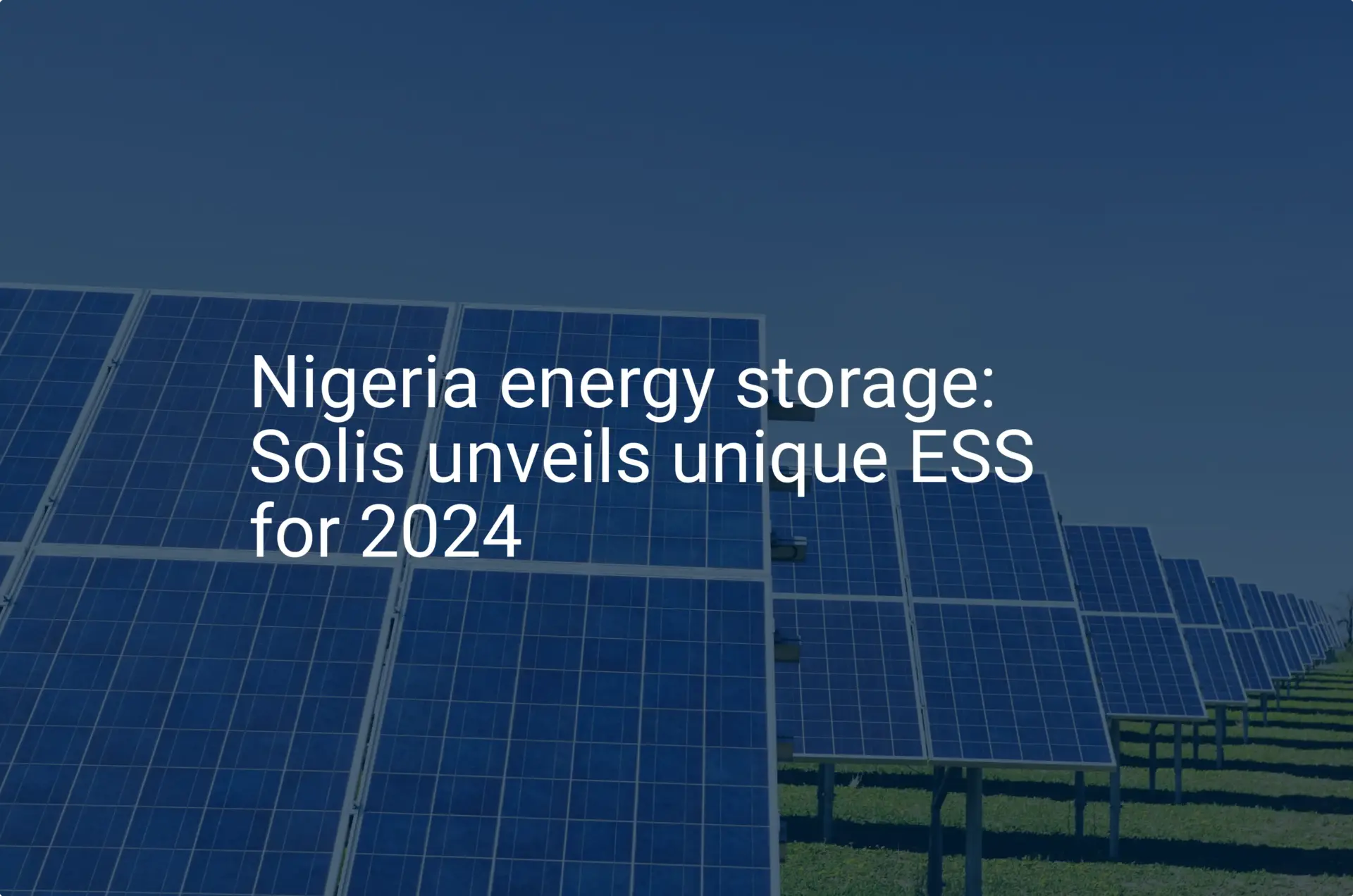 Nigeria energy storage: Solis unveils unique ESS for 2024