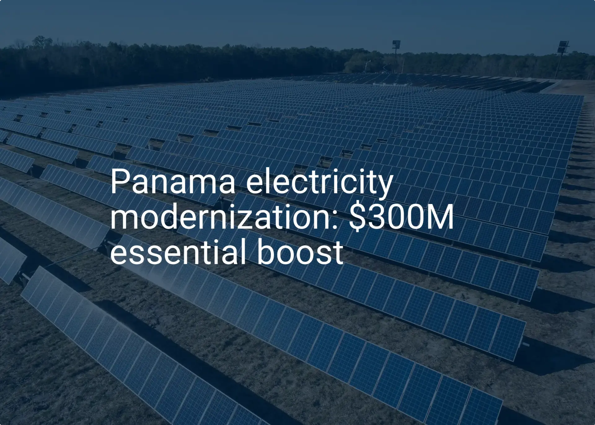 Panama electricity modernization: $300M essential boost