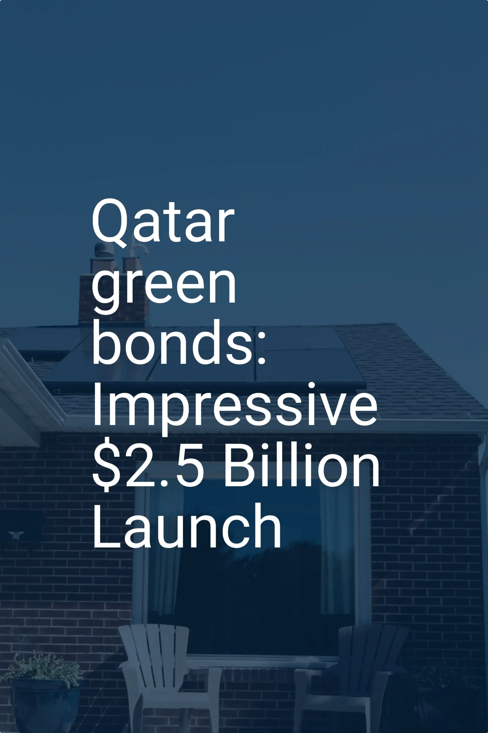 Qatar green bonds: Impressive $2.5 Billion Launch