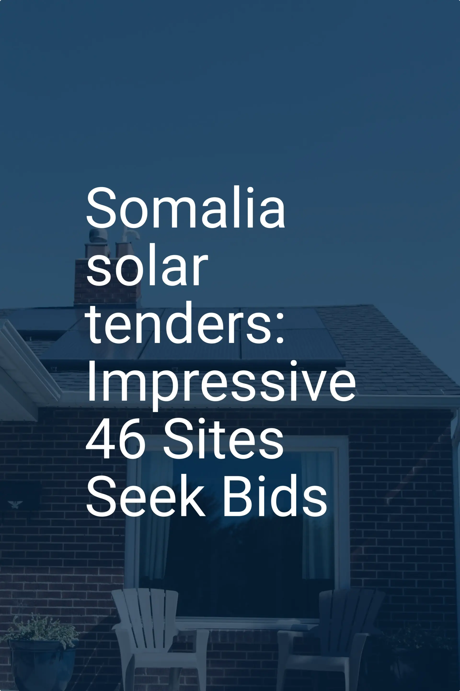 Somalia solar tenders: Impressive 46 Sites Seek Bids