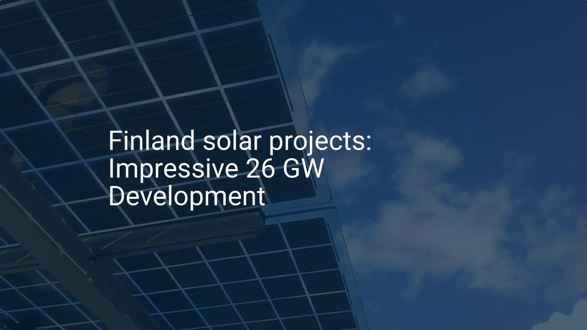 Finland solar projects: Impressive 26 GW Development