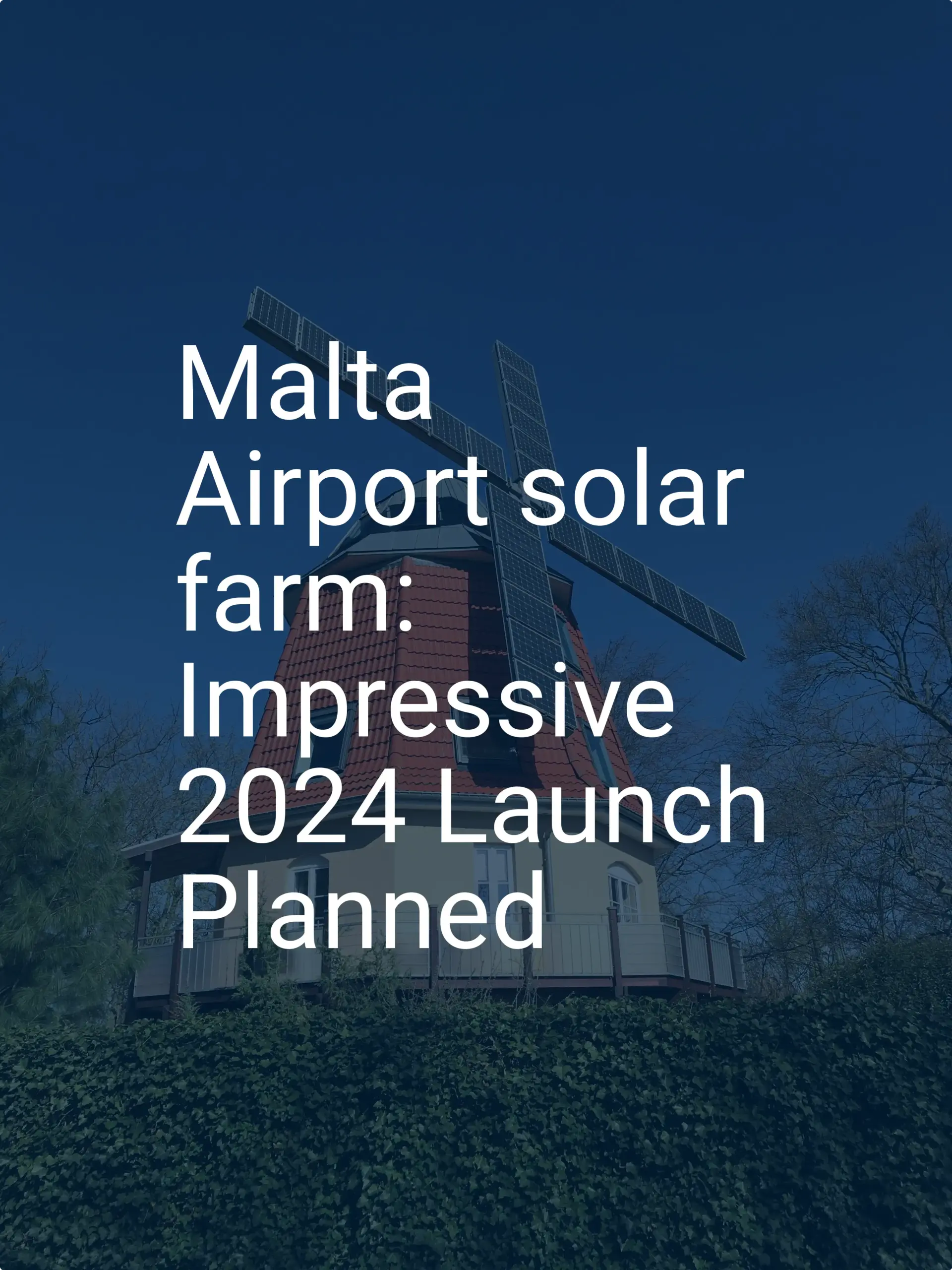 Malta Airport solar farm: Impressive 2024 Launch Planned
