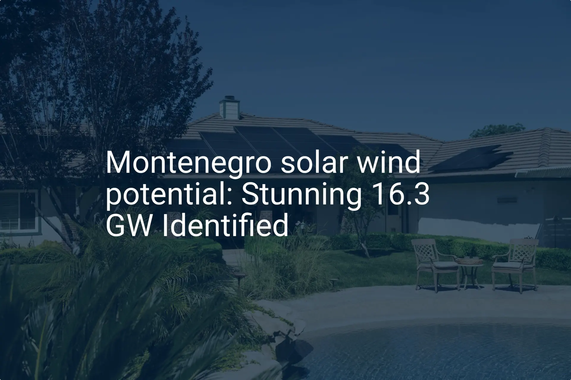 Montenegro solar wind potential: Stunning 16.3 GW Identified