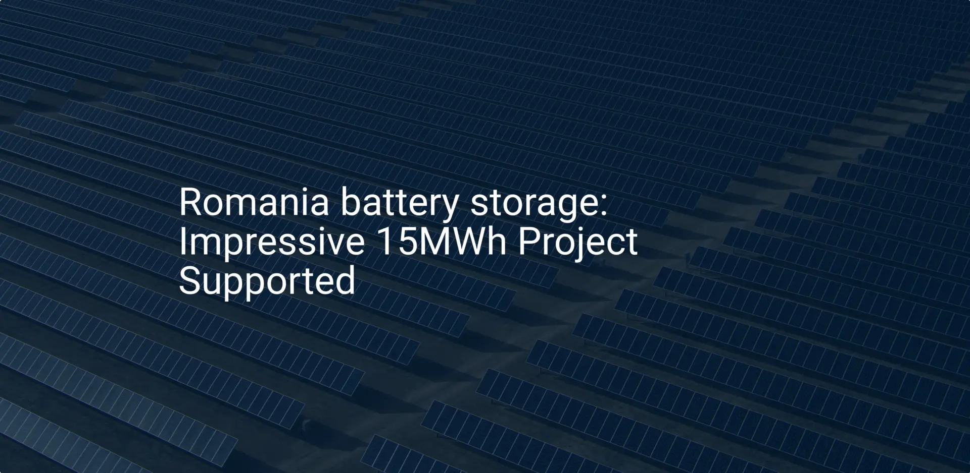 Romania battery storage: Impressive 15MWh Project Supported