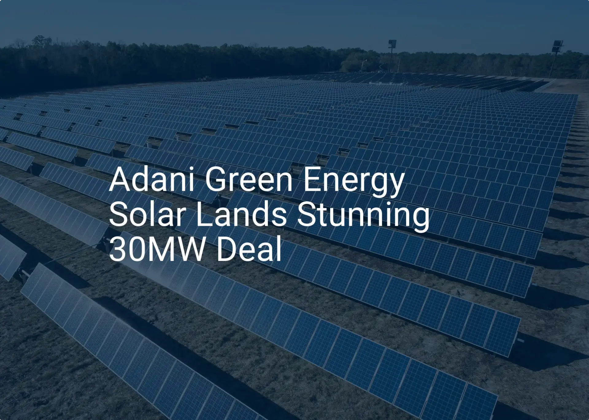Adani Green Energy Solar Lands Stunning 30MW Deal