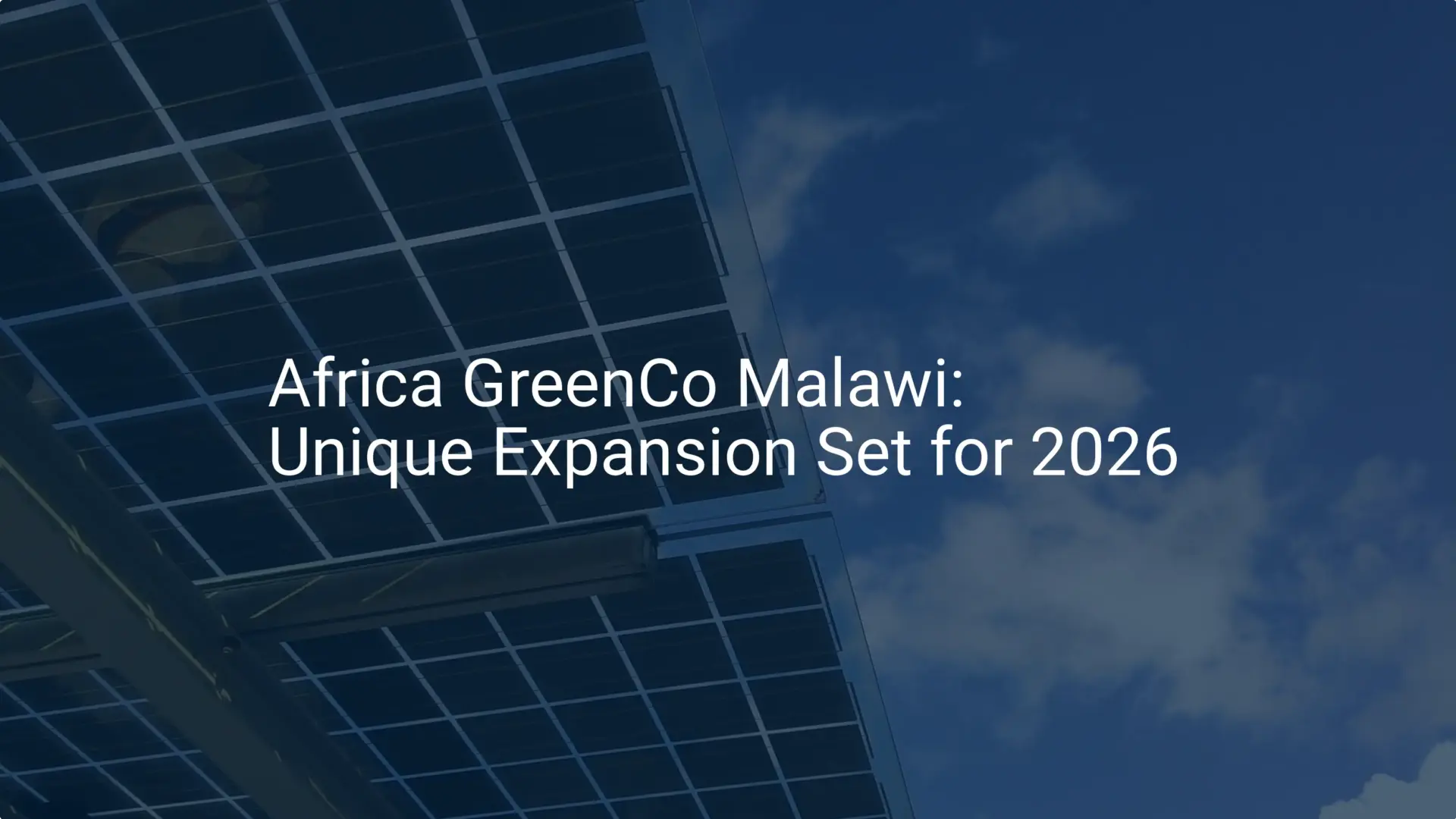 Africa GreenCo Malawi: Unique Expansion Set for 2026