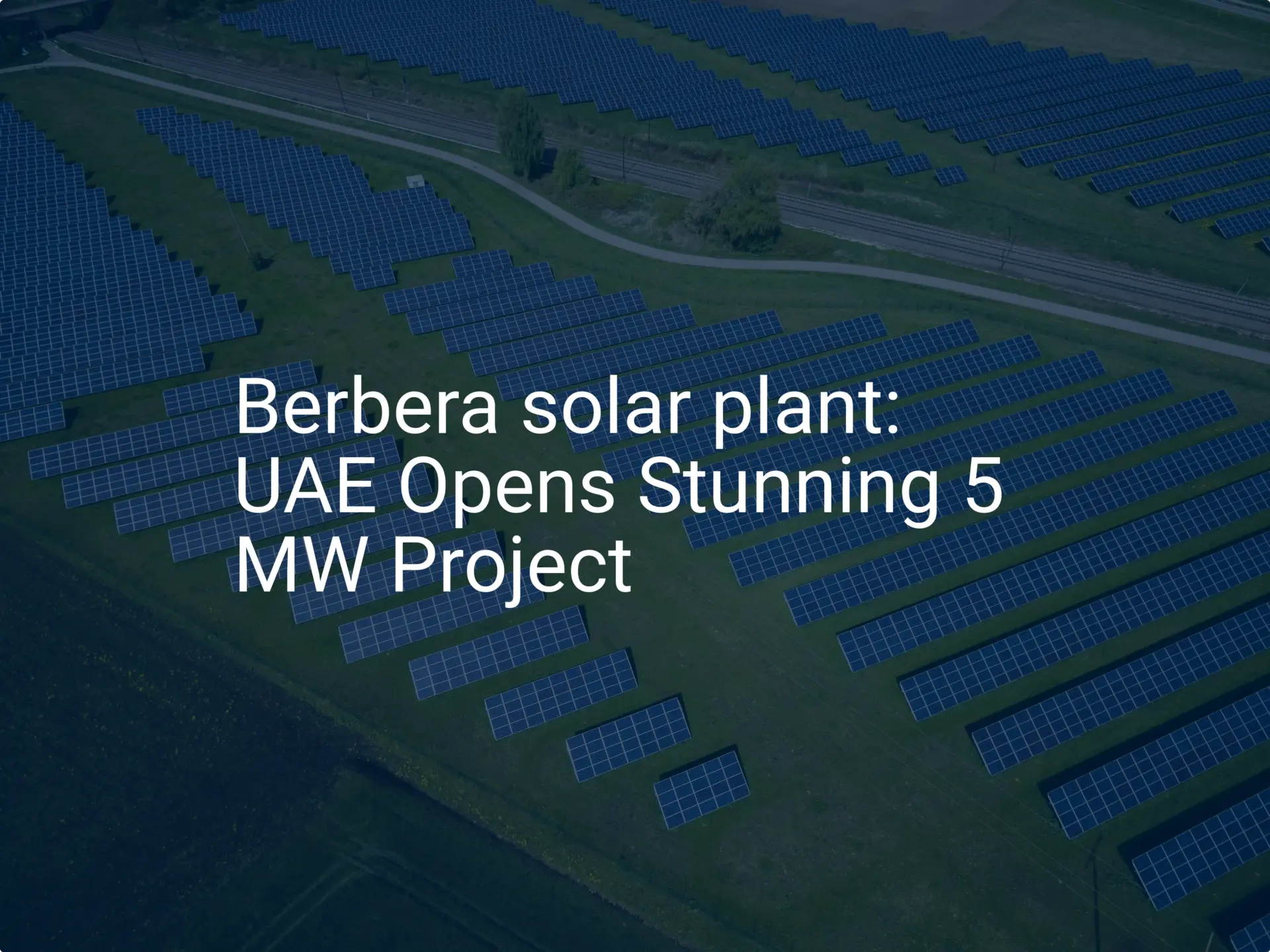 Berbera solar plant: UAE Opens Stunning 5 MW Project