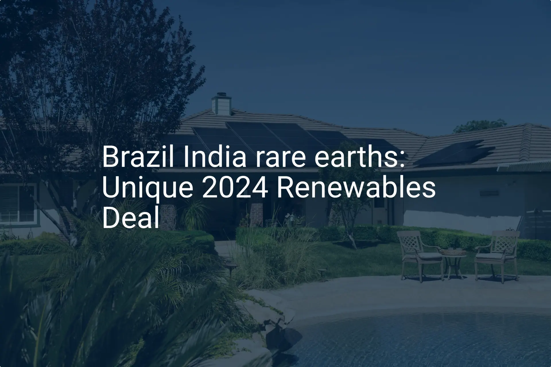 Brazil India rare earths: Unique 2024 Renewables Deal