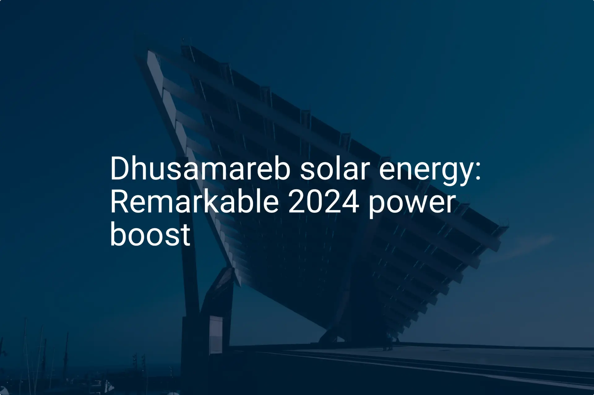 Dhusamareb solar energy: Remarkable 2024 power boost